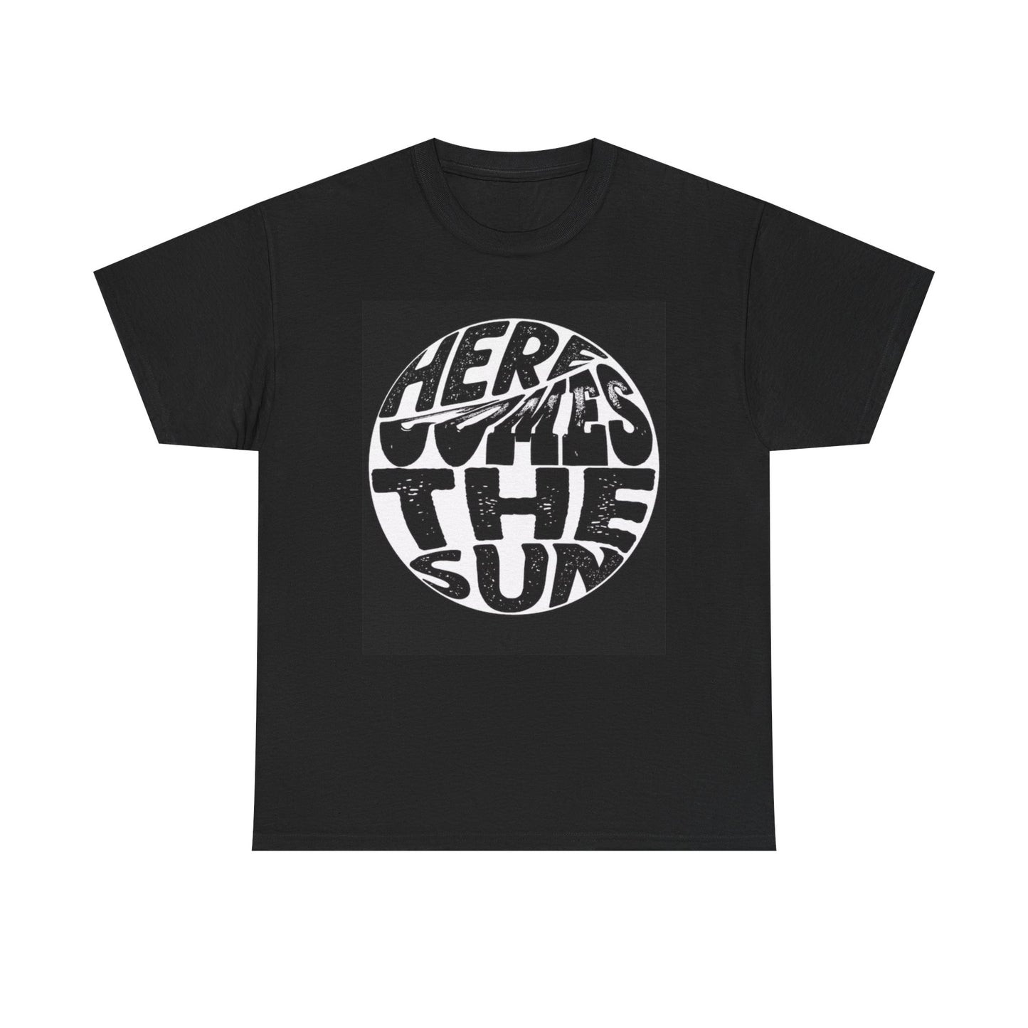 Here Comes the Sun Graphic T Shirt Unisex Heavy Cotton Tee