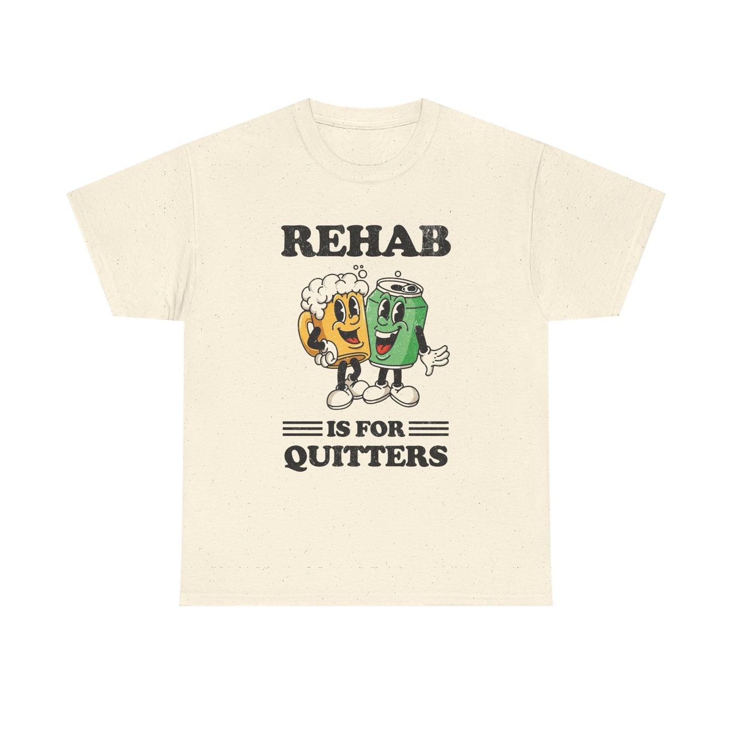 Rehab Is For Quitters Funny Graphic T Shirt NEW Vintage Unisex Heavy Cotton Tee