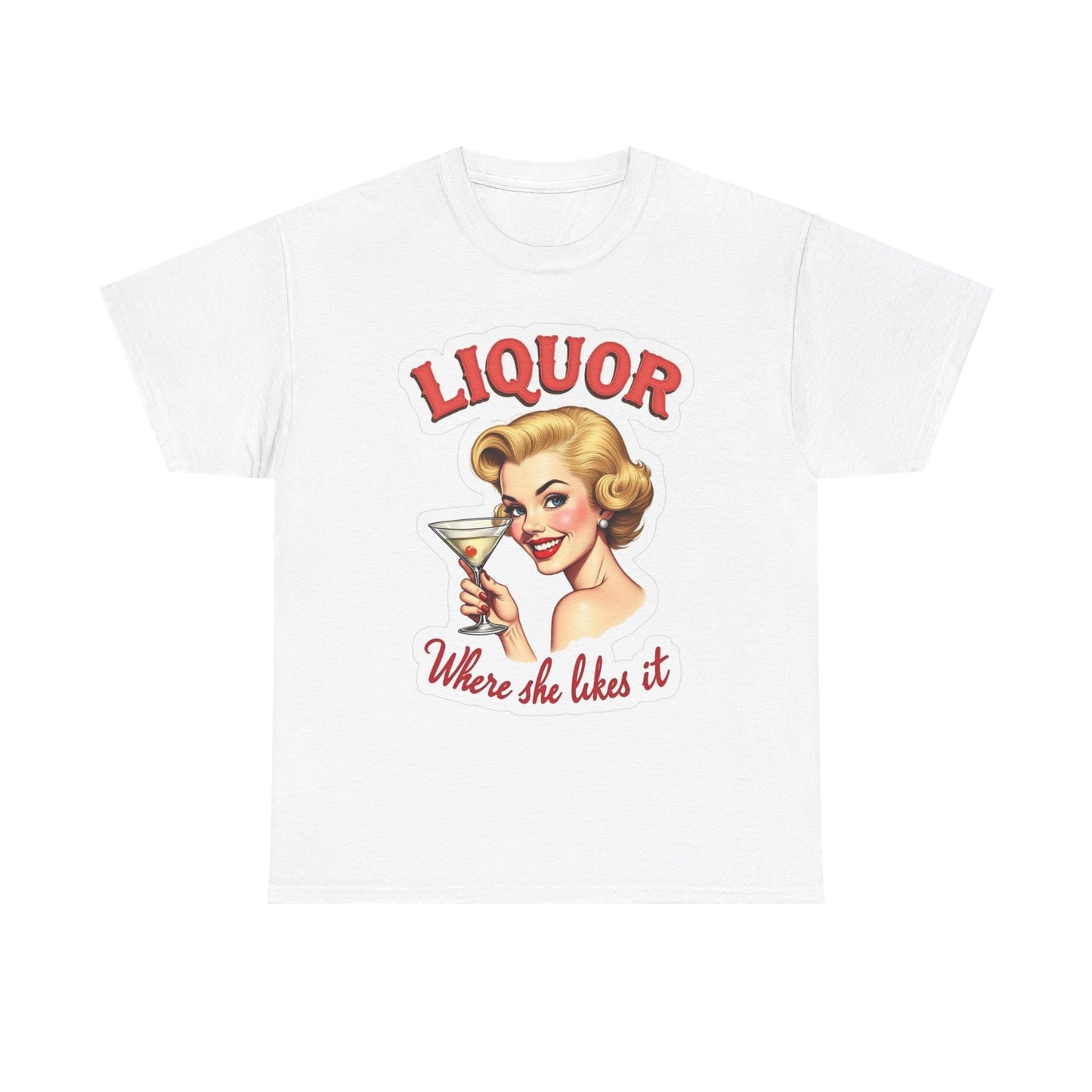 Liquor Where She Likes It Graphic T Shirt Women's Cotton Tee BRAND NEW