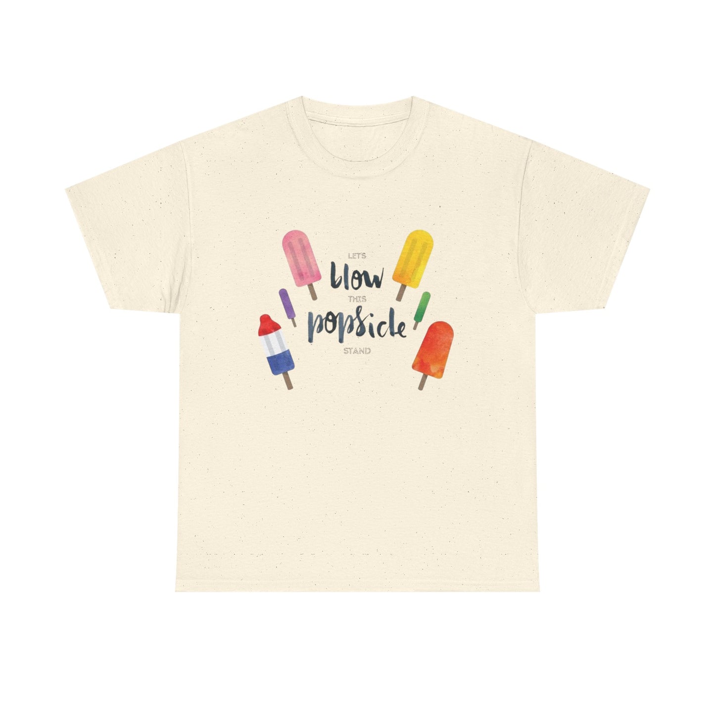 Lets Blow This Popsicle Stand Graphic T Shirt ADULT NEW