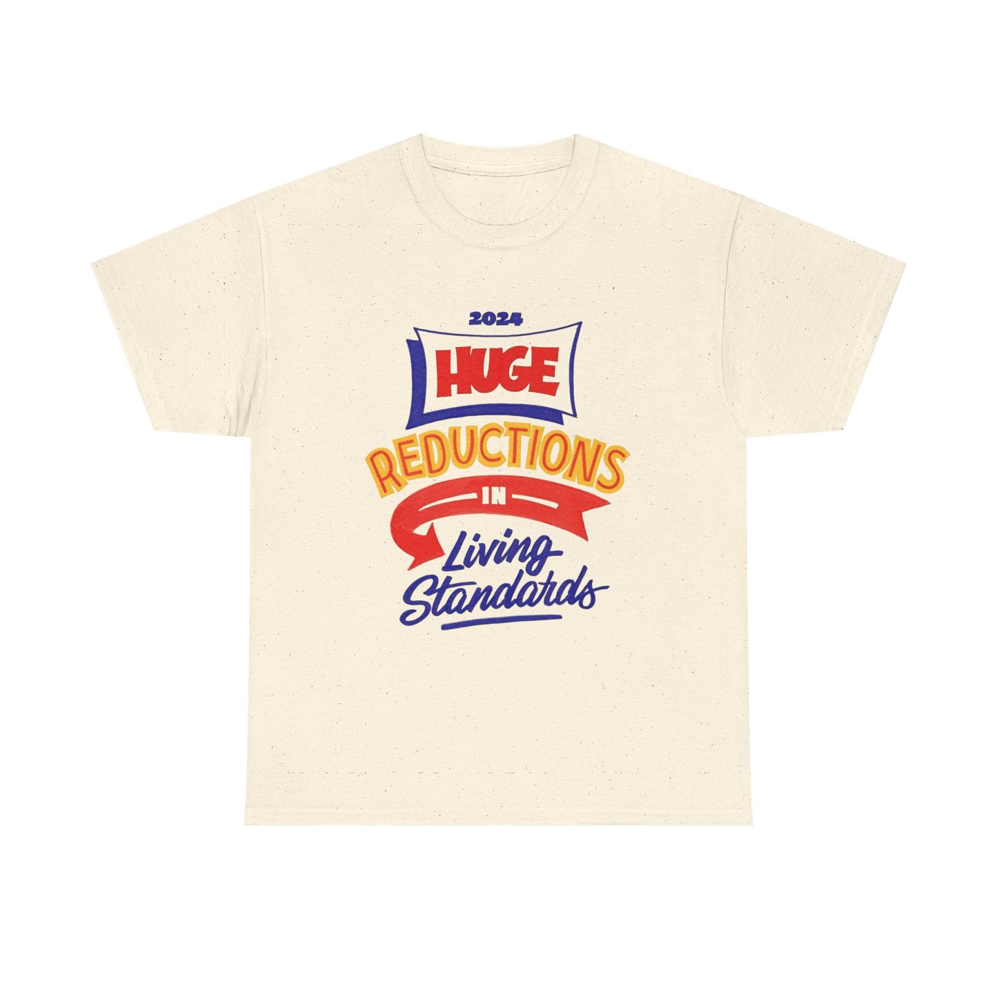 Living Standards Crushed Funny ART Graphic T-Shirt Unisex Heavy Cotton Tee