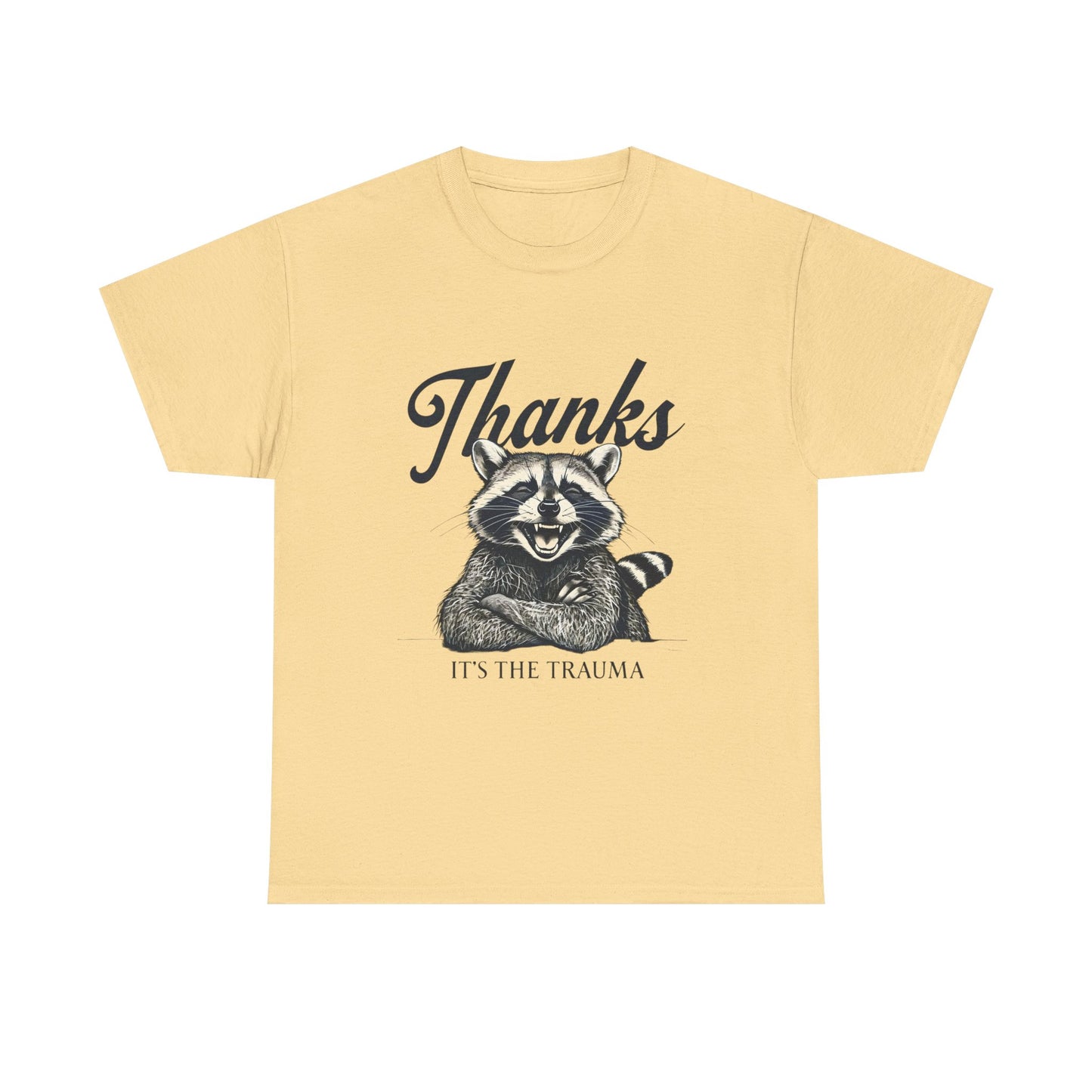Thanks Its The Trauma Funny Graphic T Shirt Unisex Heavy Cotton Tee Gift Vintage