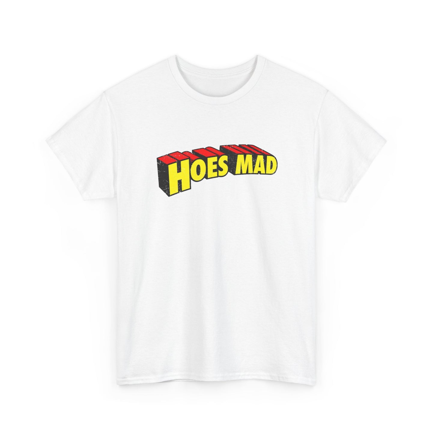 Hoes Mad Funny Graphic T Shirt S-5XL Unisex Cotton