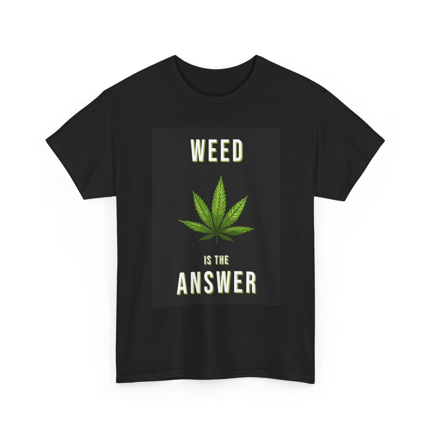 Weed Is The Answer Graphic T Shirt Funny Pot Vintage Unisex Heavy Cotton Tee