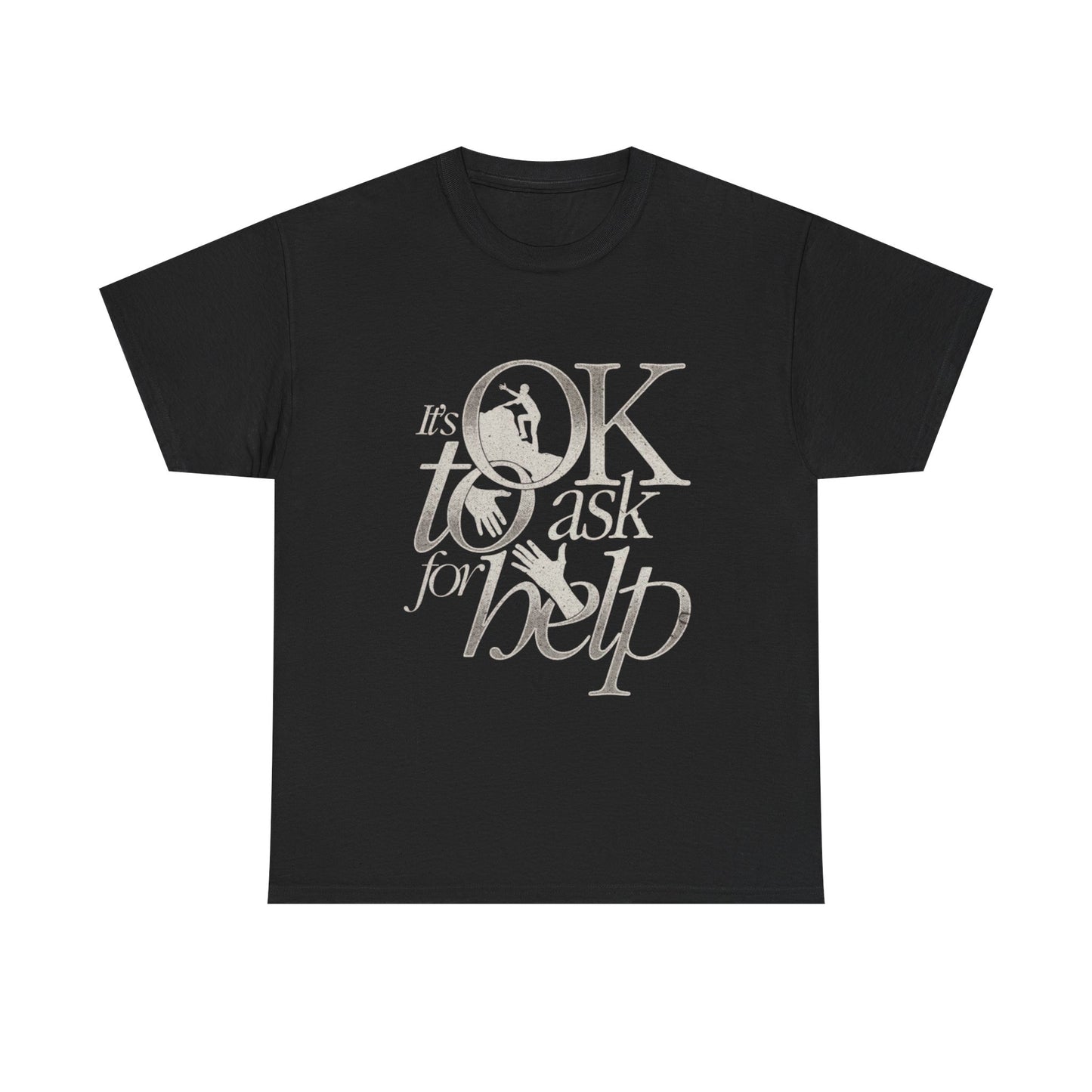 Its Ok To Ask For Help Graphic T Shirt Unisex Gift New AMERICAN VINTAGE