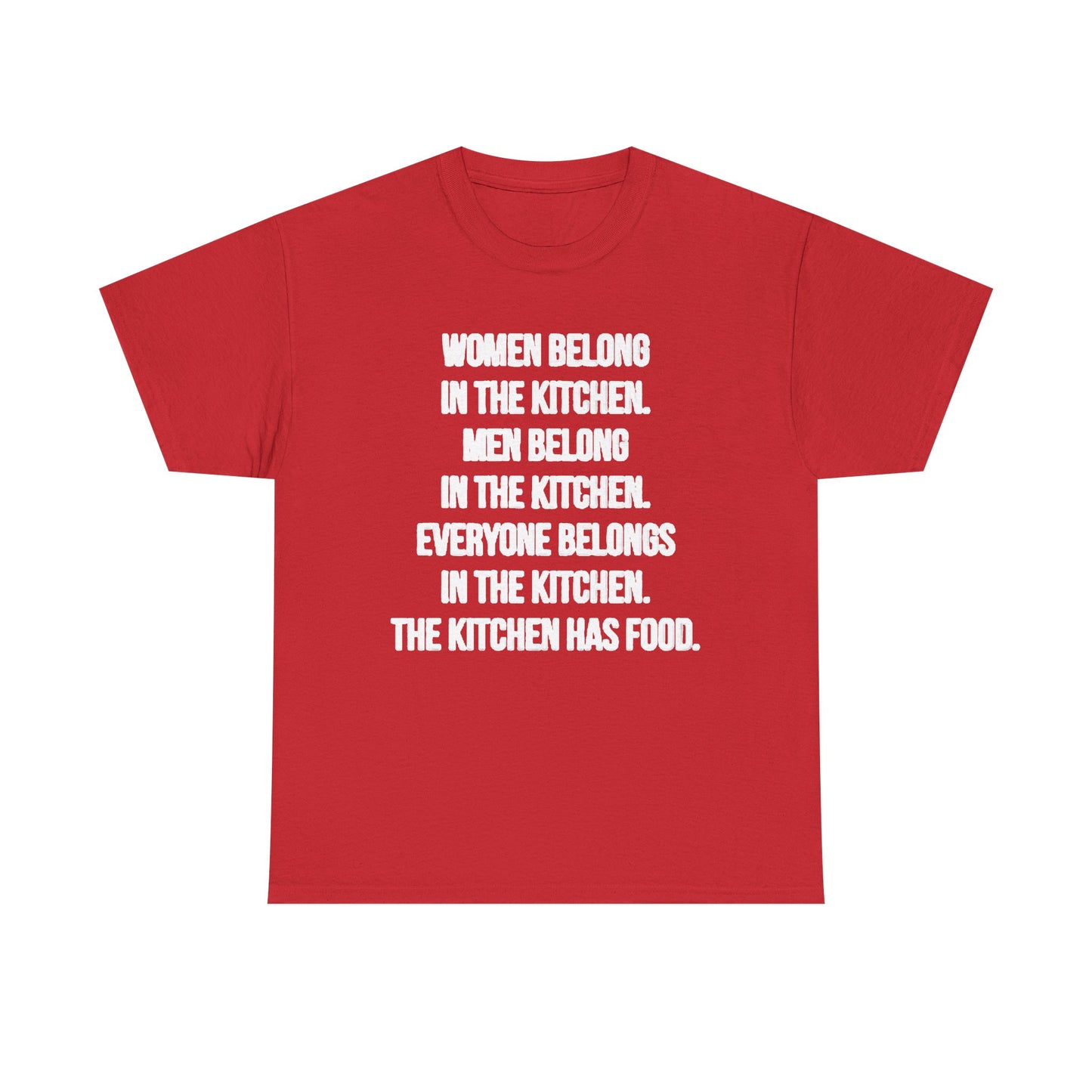 Everyone Belongs In The Kitchen Funny T Shirt Graphic Men And Women Unisex Chef