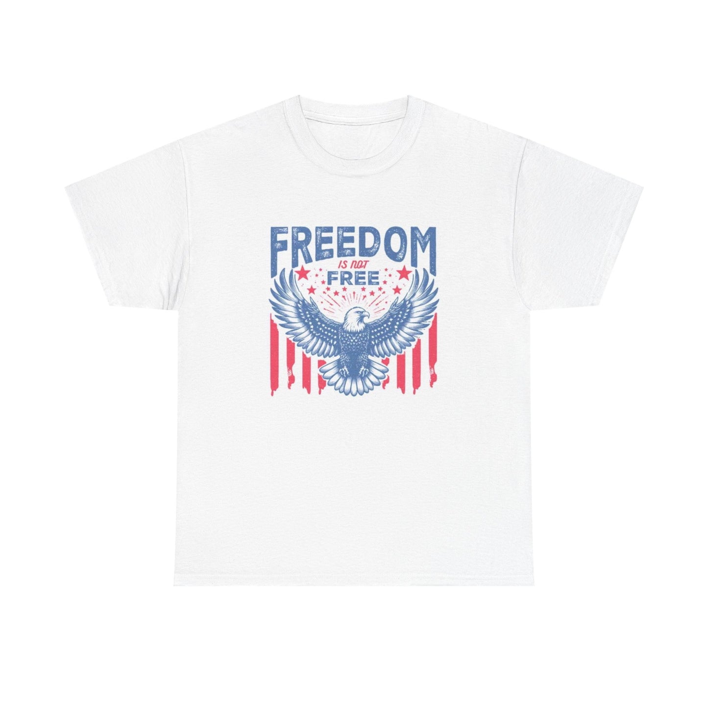 Freedom Is Not Free Graphic T Shirt American Flag Unisex Heavy Cotton Tee