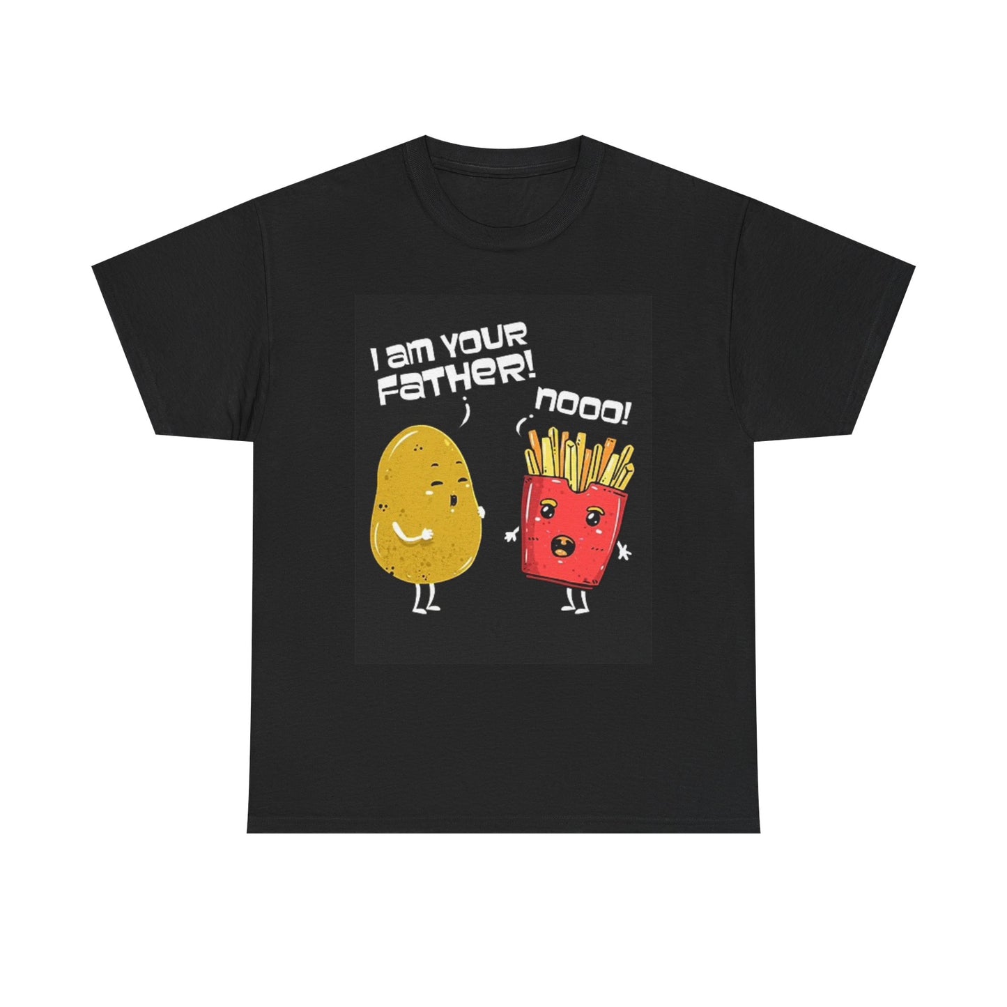 French Fry Graphic T Shirt Funny I Am Your Father Unisex Heavy Cotton Tee