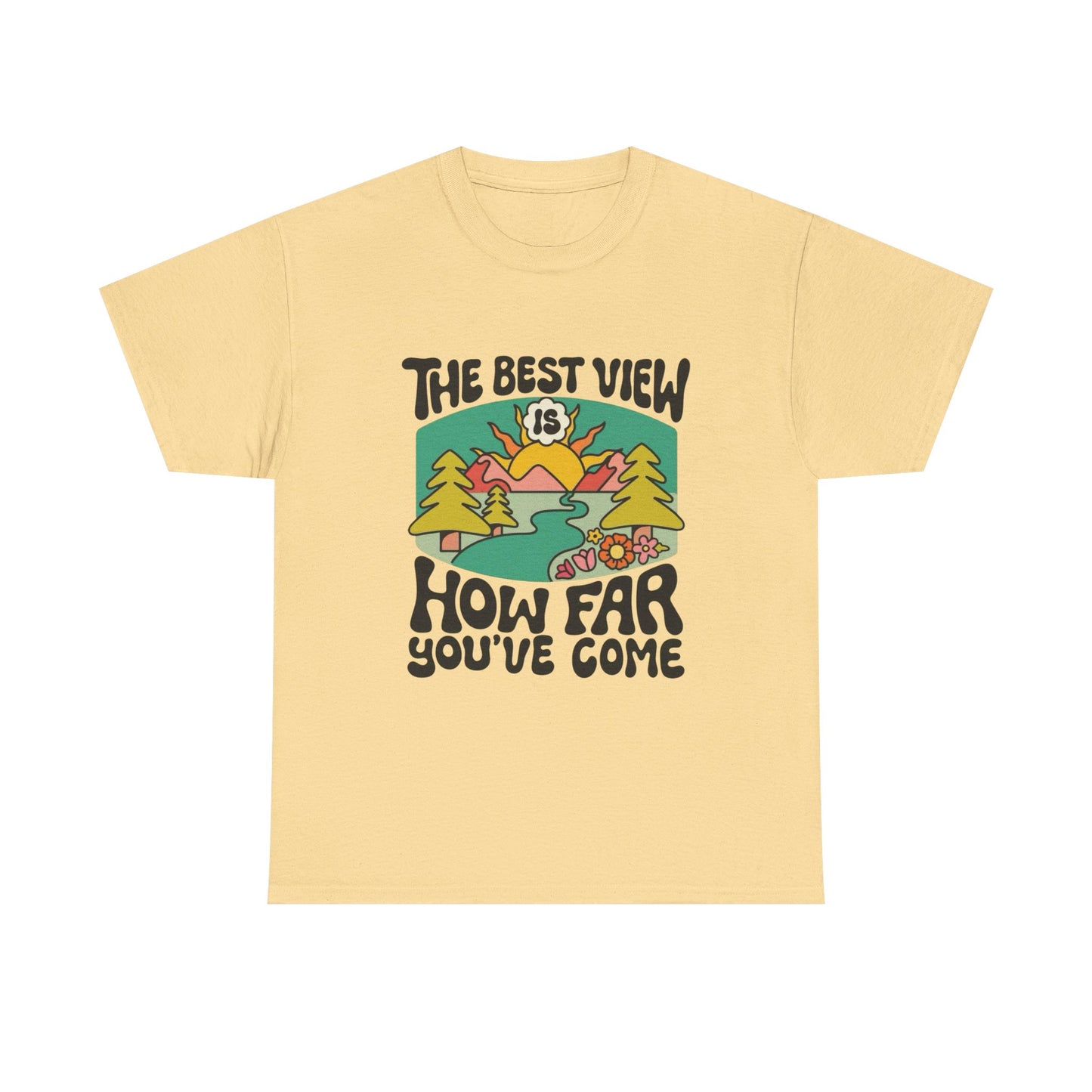 The Best View Is How Far You've Come Graphic T Shirt Unisex Adults NEW