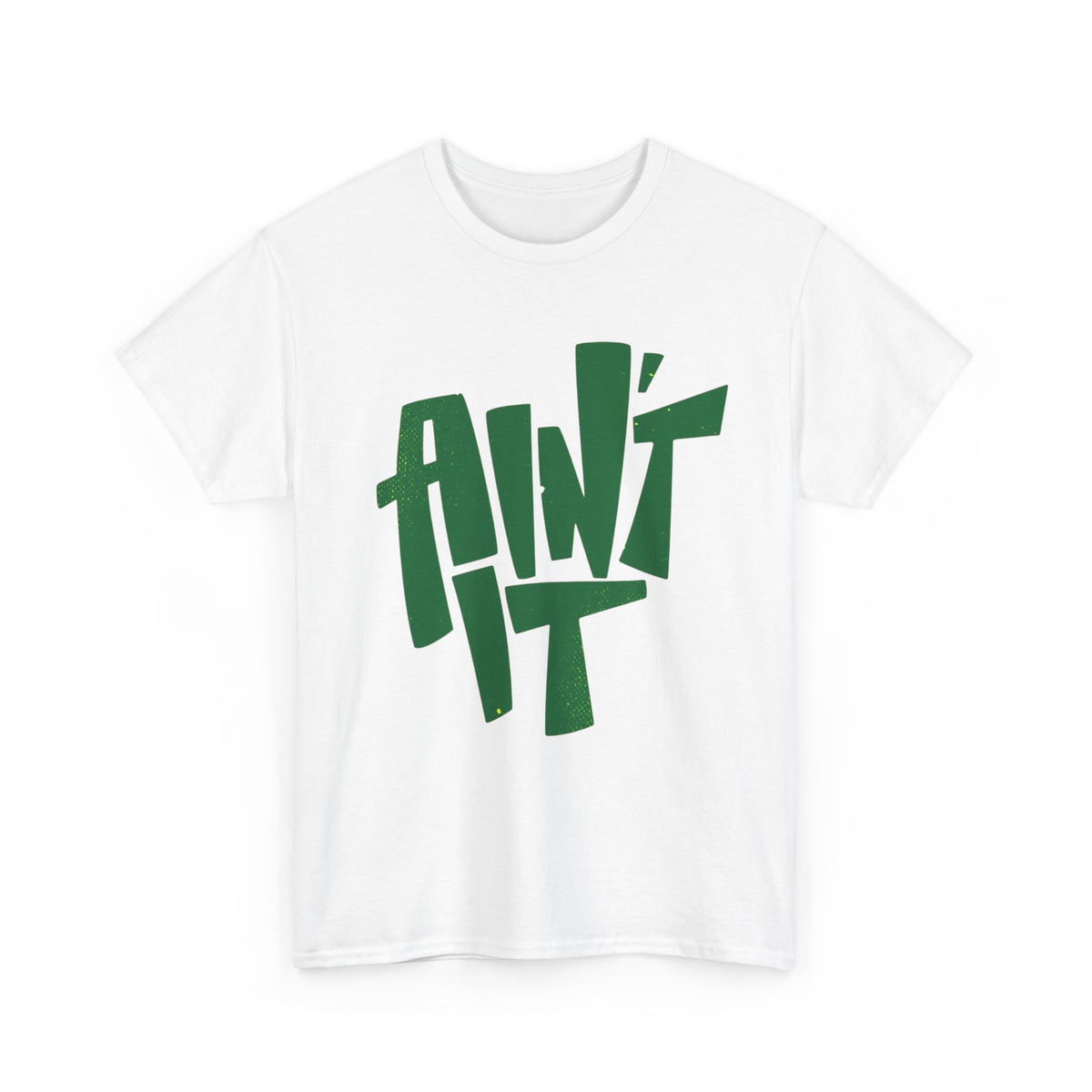 Ain't It Funny T Shirt Graphic Men's Heavy Cotton Tee