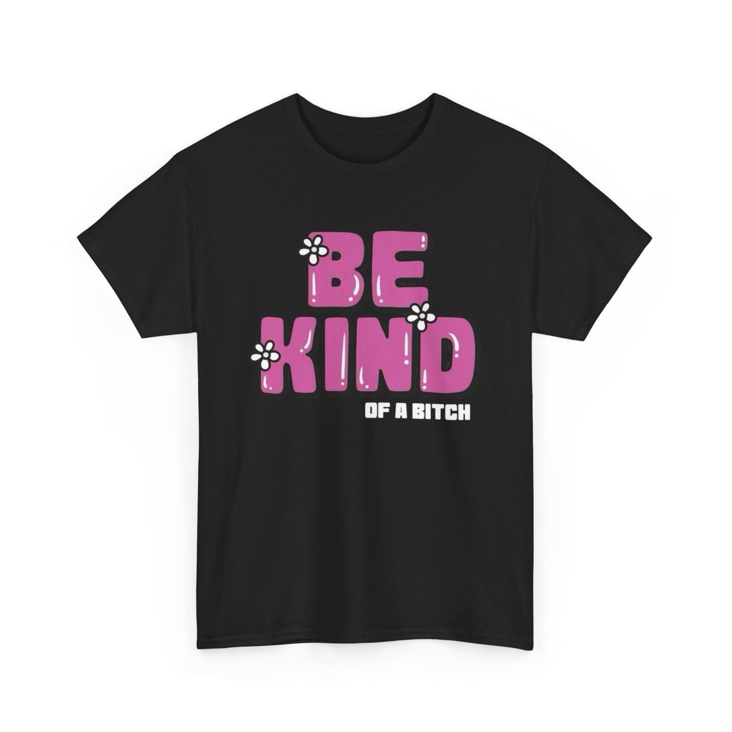 Be Kind Funny Women's Graphic T Shirt NEW Heavy Cotton Tee