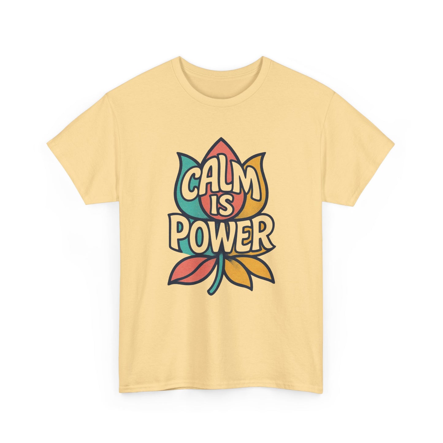 Calm Is Power Graphic T Shirt NEW Adult Unisex Heavy Cotton Tee