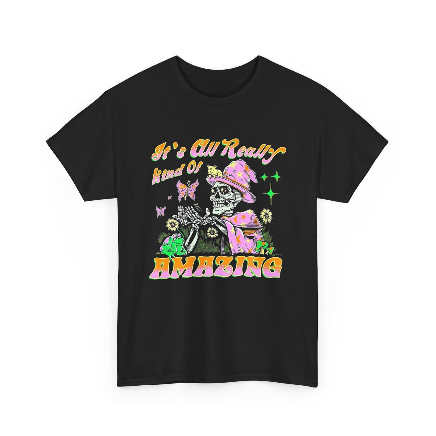 Its Really Kind Of Amazing Graphic T Shirt Unisex Heavy Cotton Tee