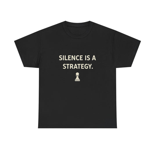 Silence Is A Strategy Graphic T Shirt NEW ADULT TEE VINTAGE