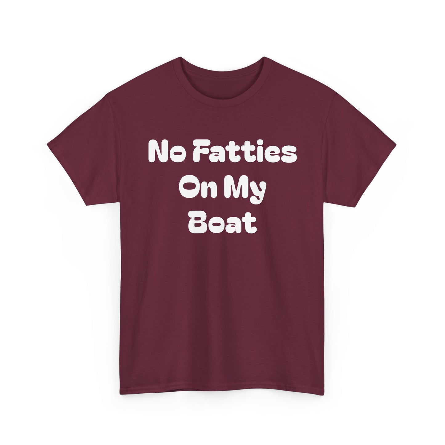 No Fatties On My Boat Kill Tony Shirt Comedy Hilarious Unisex Heavy Cotton Tee