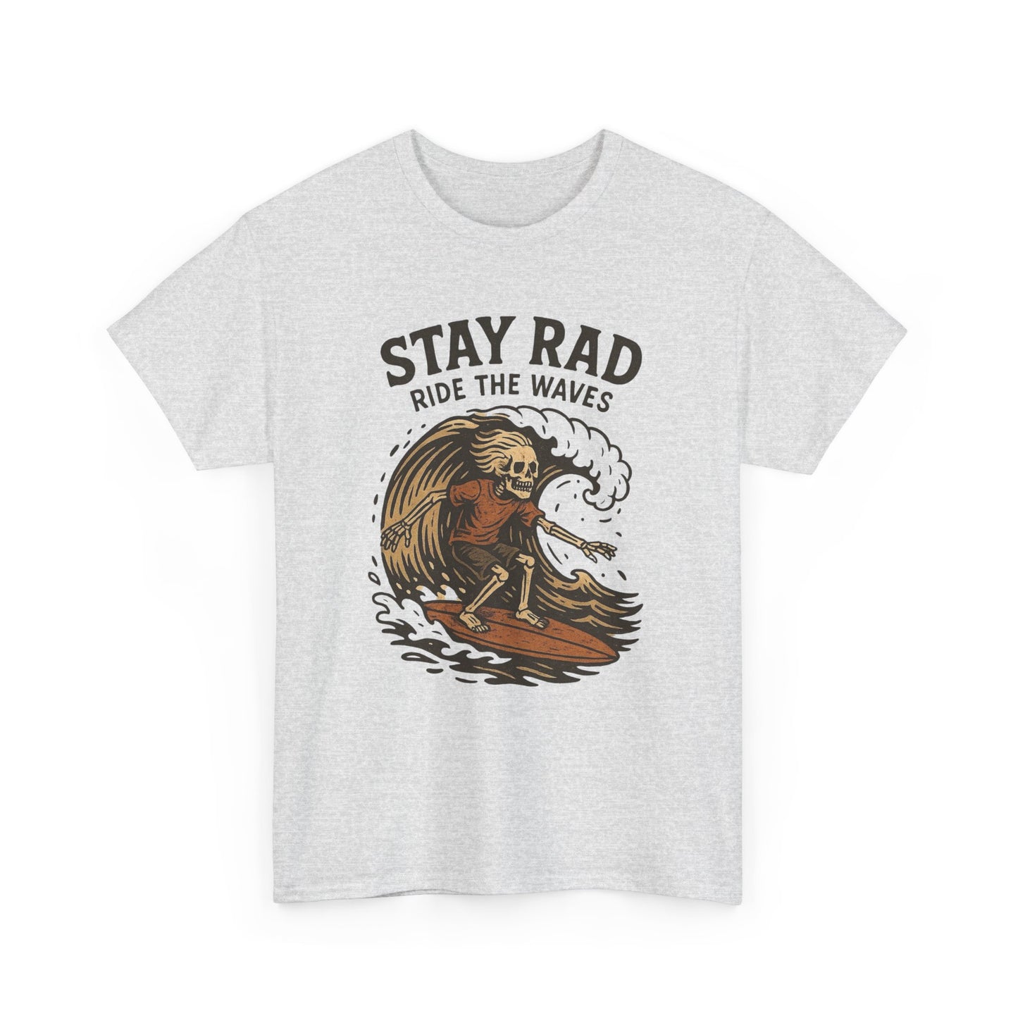 Stay Rad Ride The Waves Graphic T Shirt NEW Adult Unisex Heavy Cotton Tee