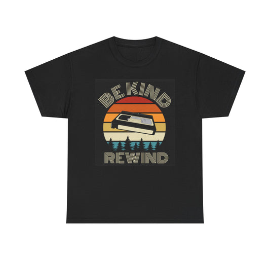 Be Kind Rewind Shirt Vintage VHS Cassette Retro 90s Gift Unisex Heavy Cotton Tee