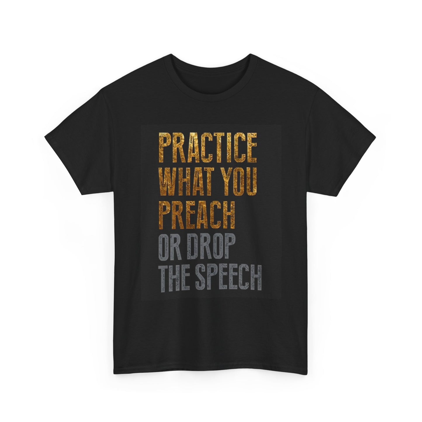Practice What You Preach Graphic T Shirt Retro Motivation Unisex Heavy Cotton
