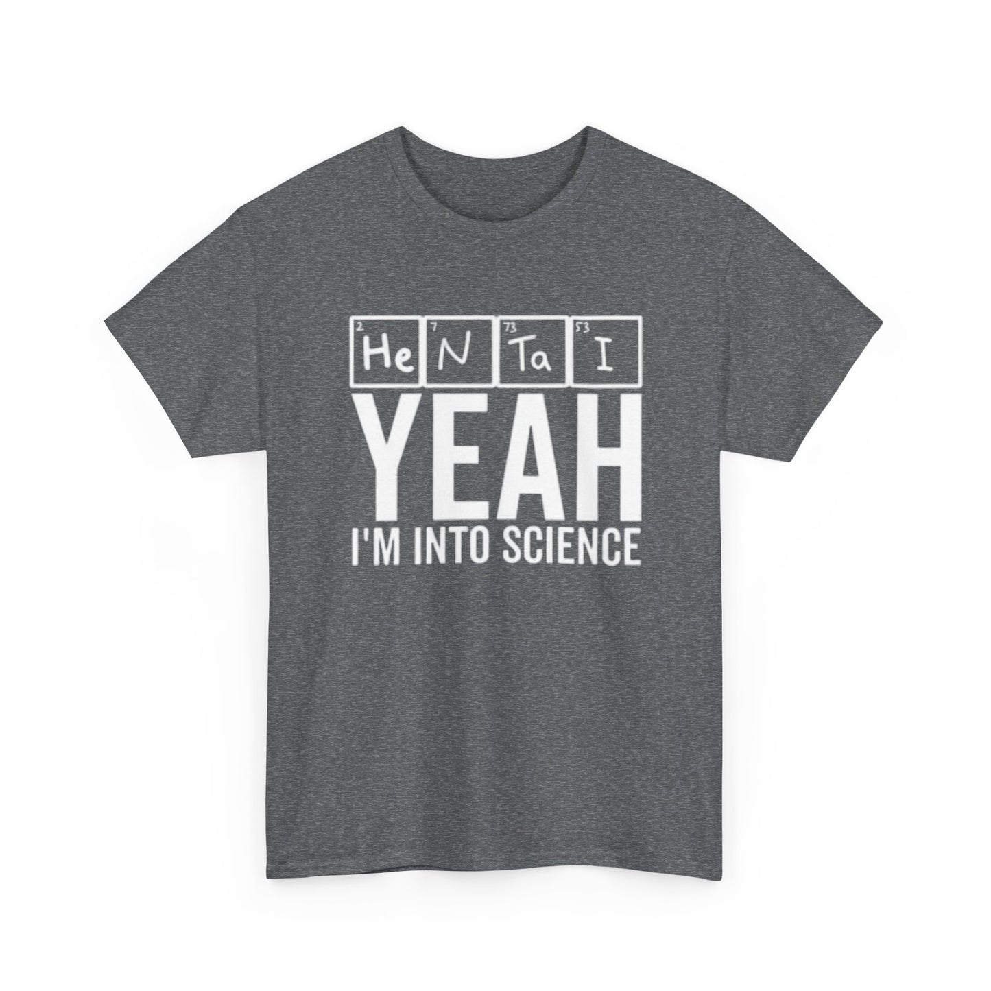 Hentai Yes Im Into Science Graphic T Shirt Funny Anime Unisex Heavy Cotton Tee