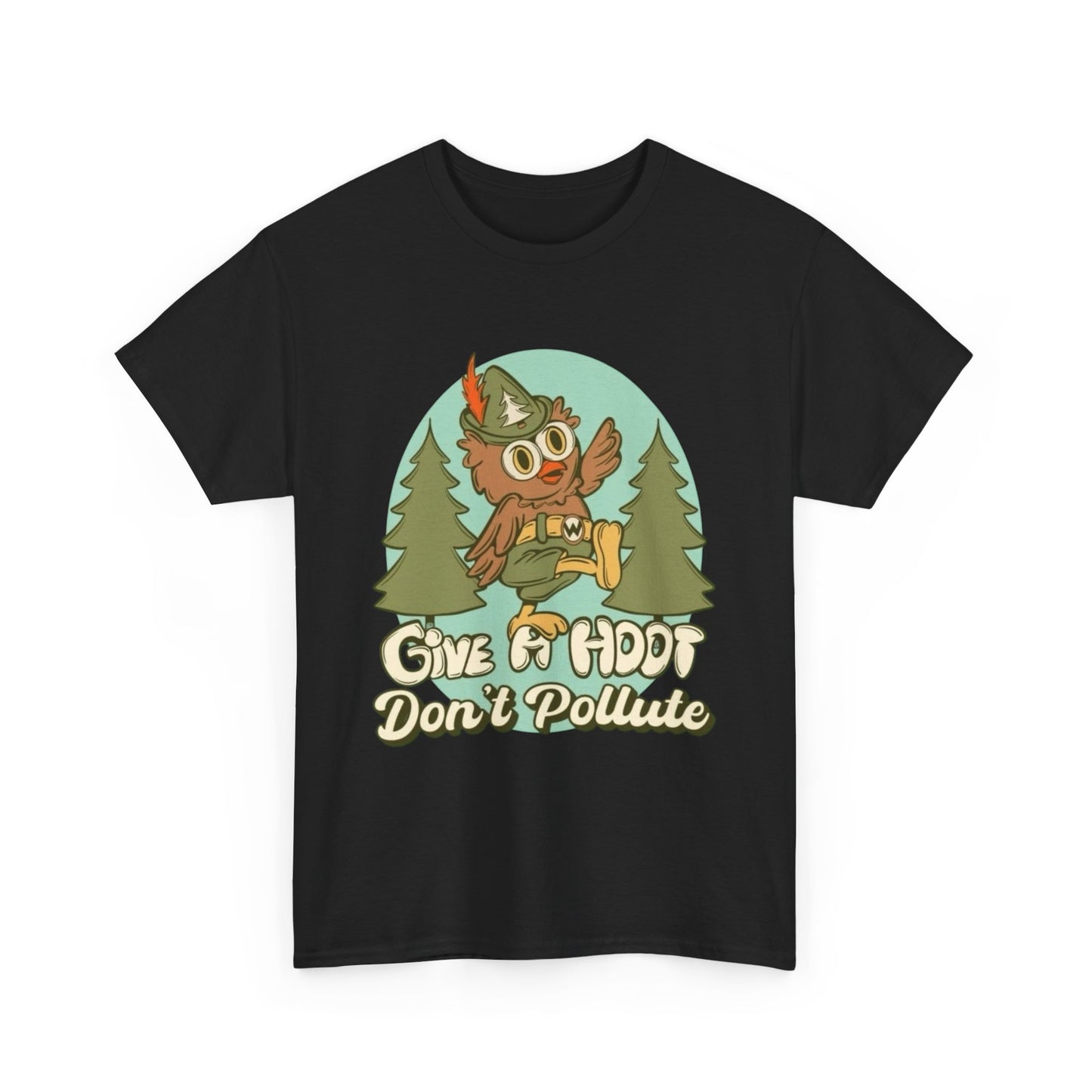 Give A Hoot Don't Pollute Graphic T Shirt Unisex Heavy Cotton Tee