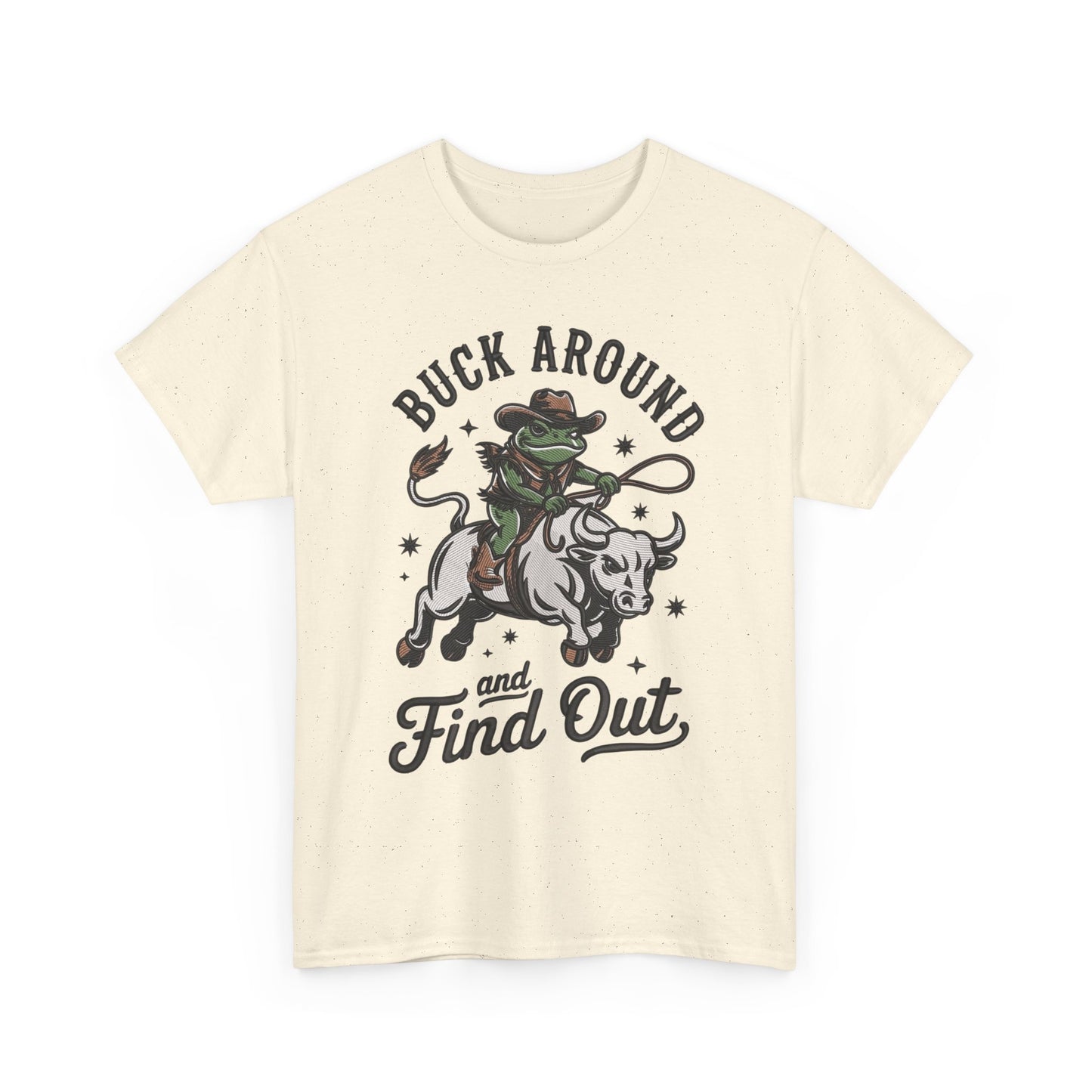 Buck Around And Find Out Graphic T Shirt Unisex Heavy Cotton Tee Gift