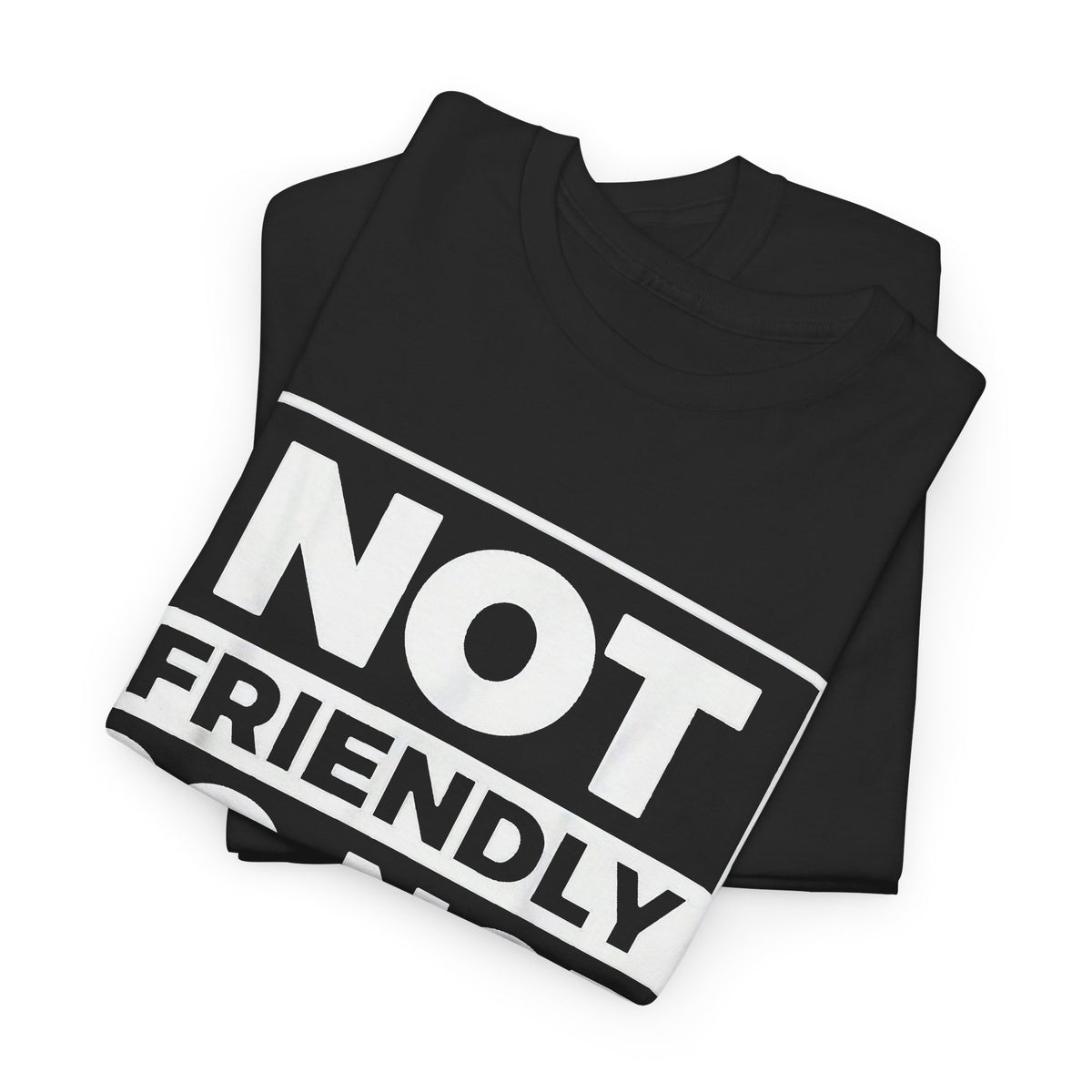 Not Friendly Do Not Touch Graphic T Shirt Men's Funny Heavy Cotton Tee