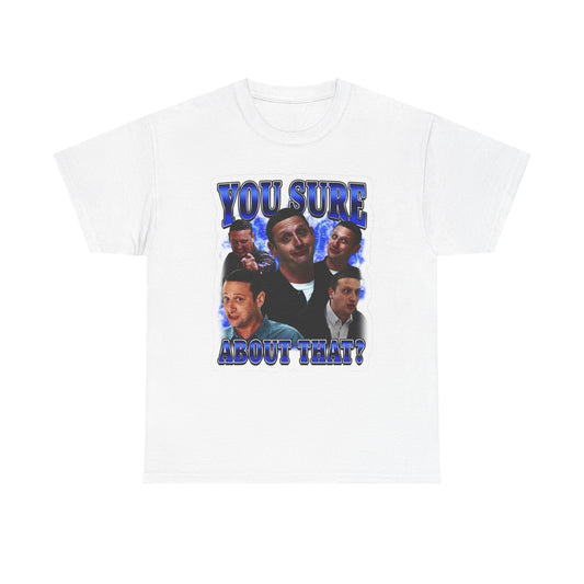 Tim Robinson You Sure About That Graphic T Shirt NEW Unisex Heavy Cotton Tee