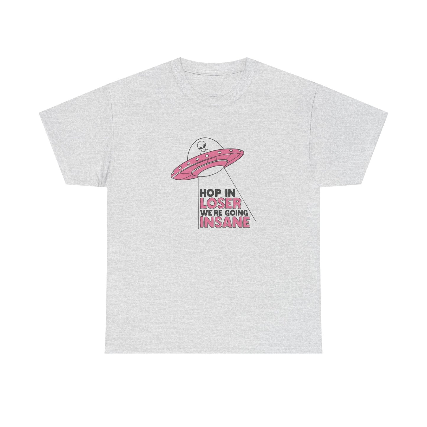 Funny Aliens Hop In Graphic T Shirt NEW ADULT Unisex Heavy Cotton Tee