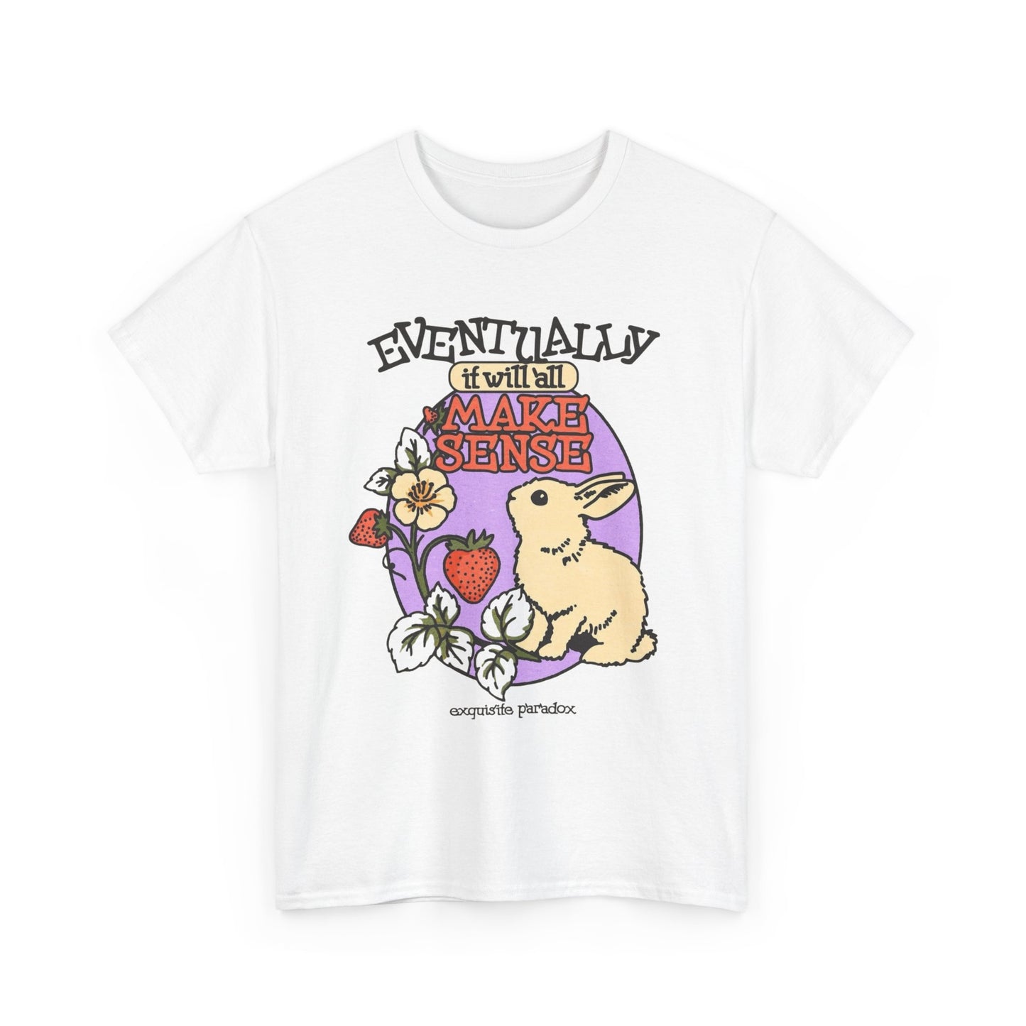 Eventually It Will All Make Sense Graphic T Shirt NEW ADULT Tee