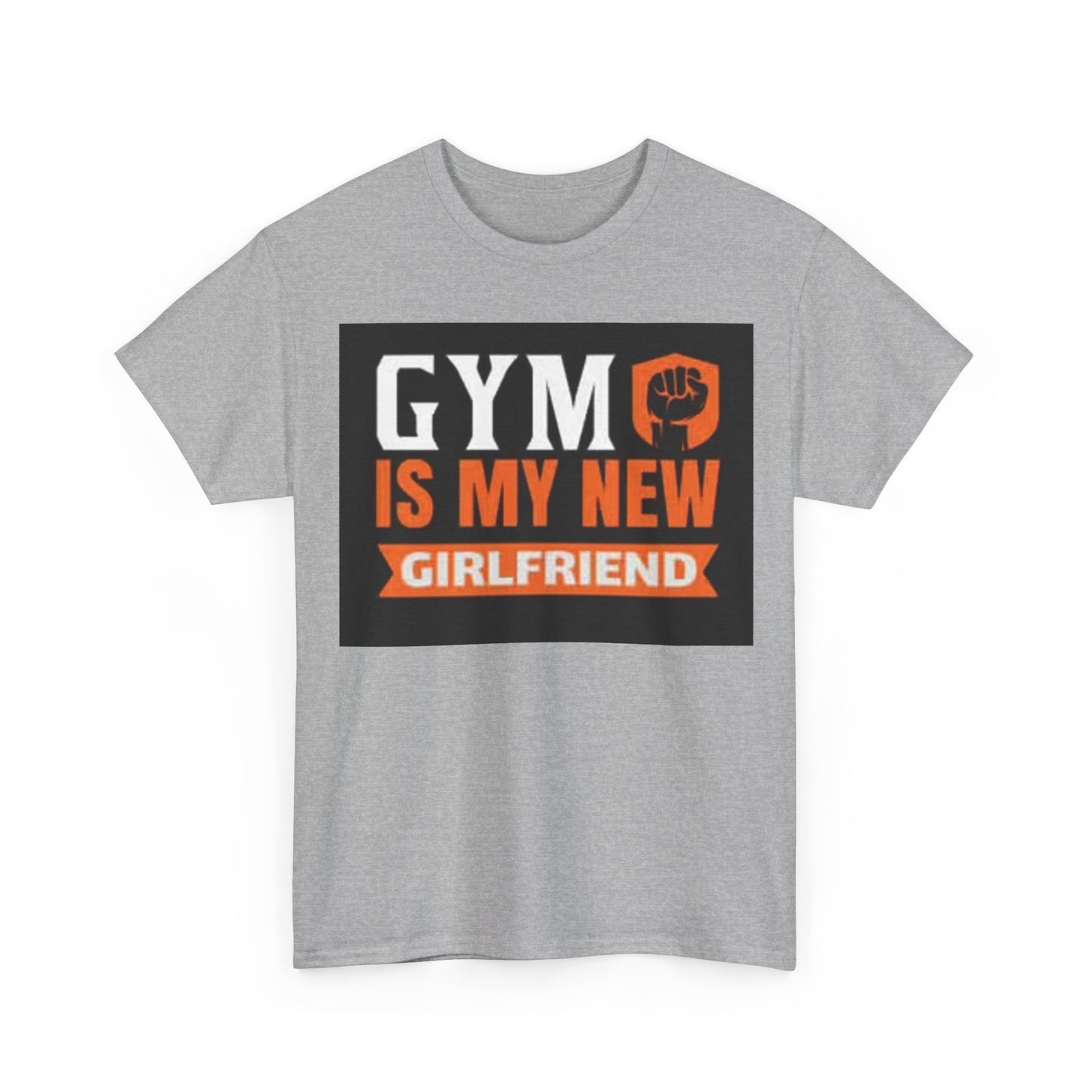 Gym Is My New Girlfriend Shirt Funny Workout Gear Unisex Heavy Cotton Tee