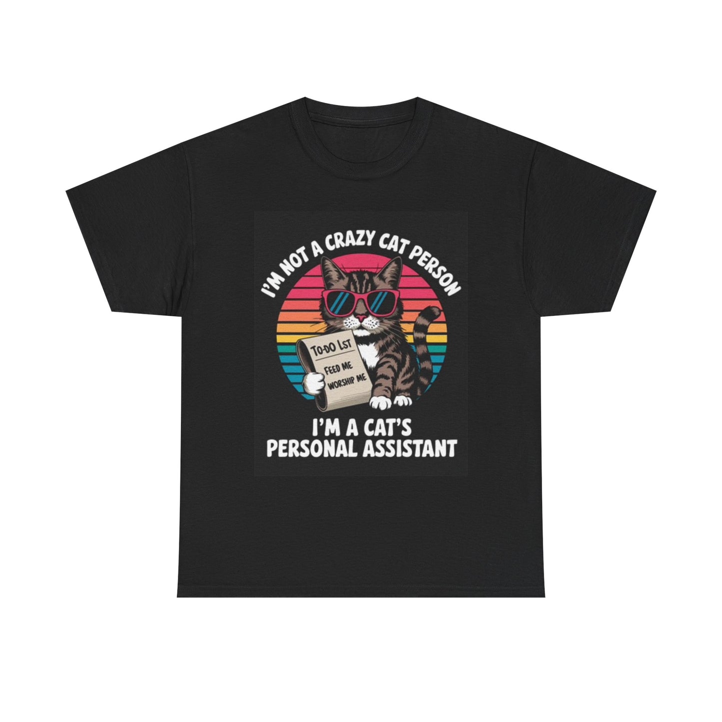 I'm A Cats Personal Assistant T Shirt Funny Unisex Heavy Cotton Tee