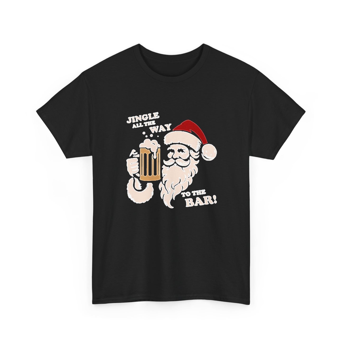 Jingle All The Way To The Bar Santa Shirt Christmas Time Unisex Heavy Cotton Tee