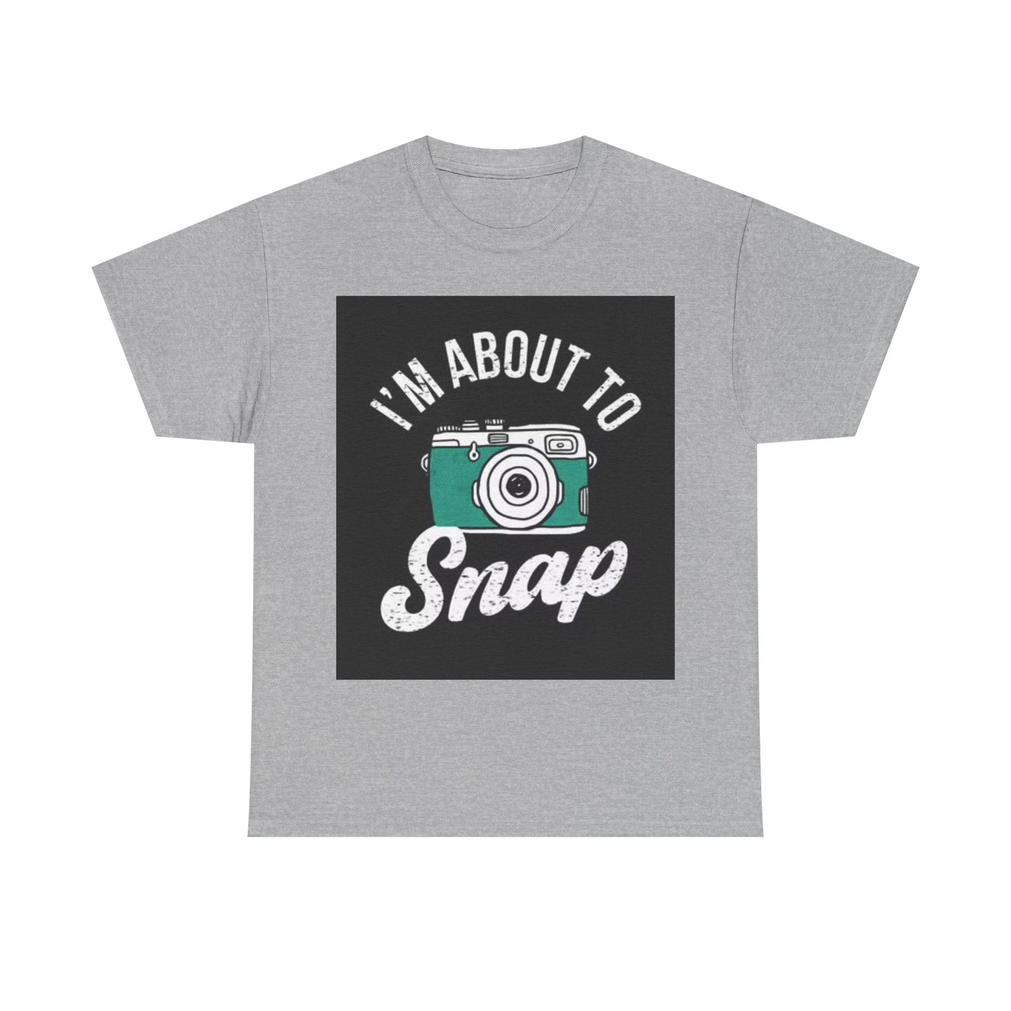 Im About To Snap Photographer Shirt Funny Camera Graphic Unisex Heavy Cotton Tee