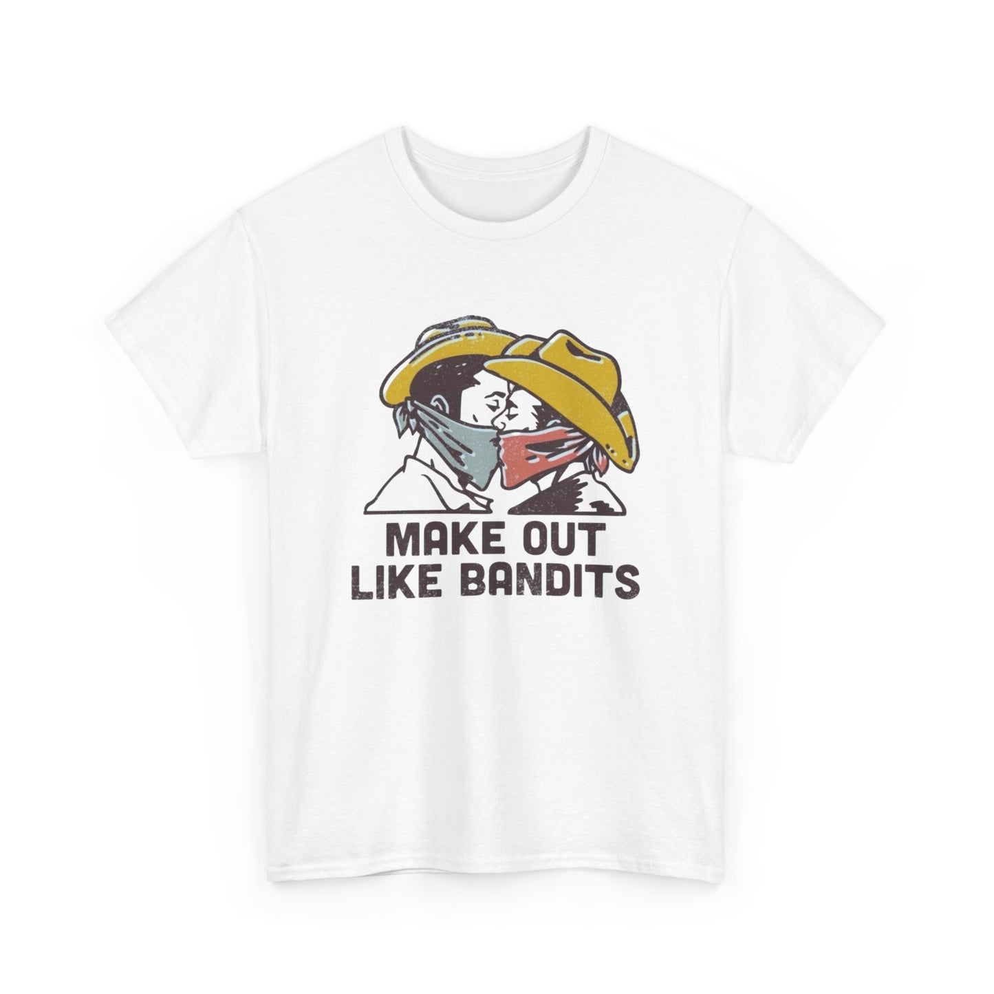 Make Out Like Bandits Graphic T Shirt Heavy Cotton Tee NEW ADULT UNISEX