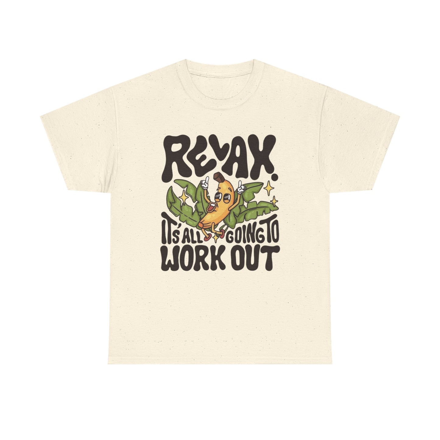 Relax It's All Going To Work Out Graphic T Shirt Unisex Heavy Cotton Tee