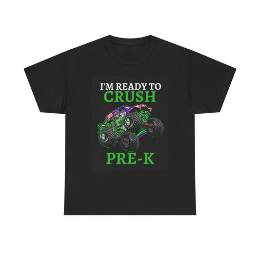 Im Ready To Crush Pre K Grave Digger T Shirt Monster Unisex Heavy Cotton Tee