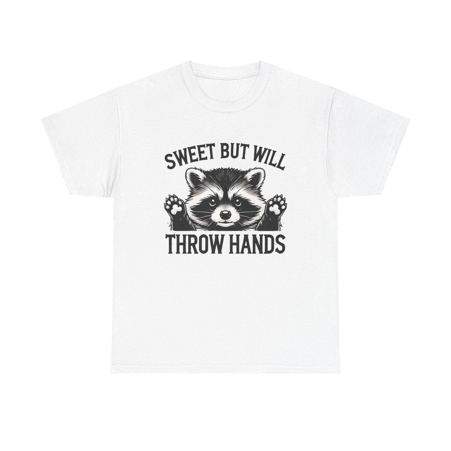 Sweet But Will Throw Hands Graphic T Shirt Funny Unisex Heavy Cotton Tee