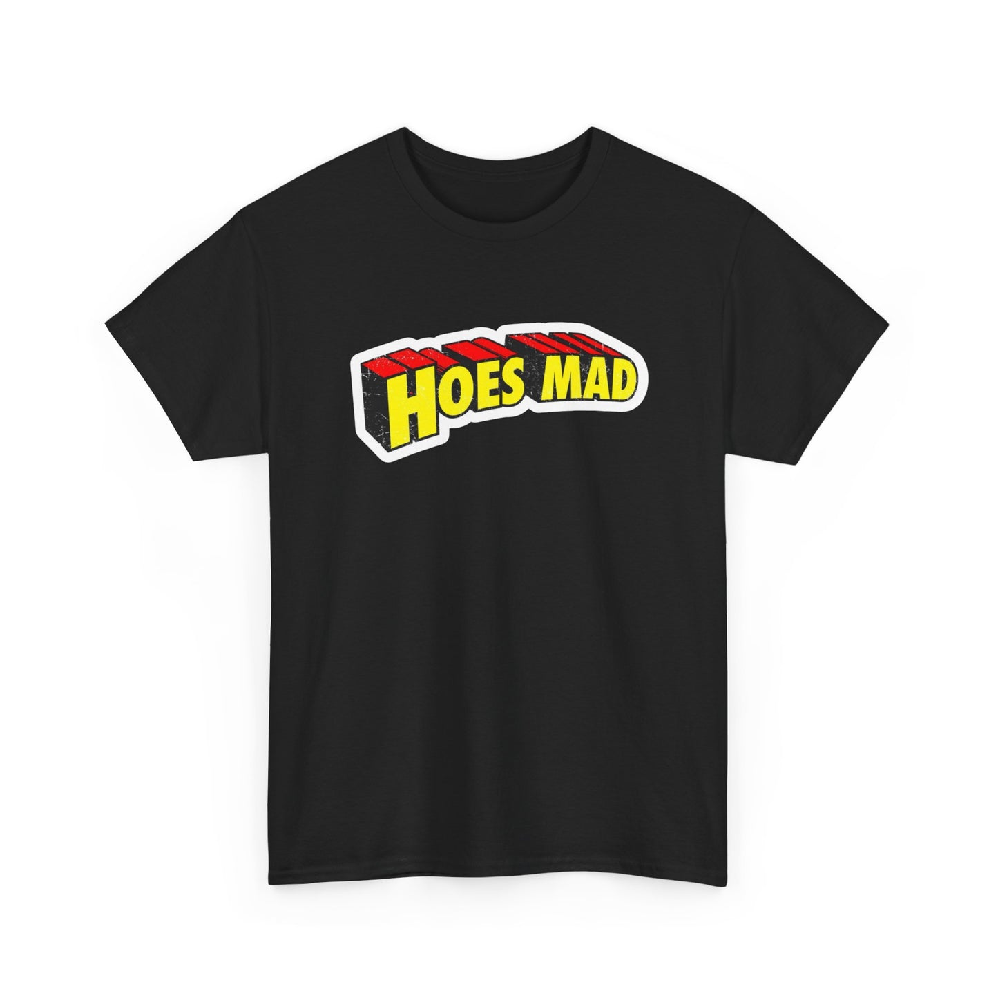 Hoes Mad Funny Graphic T Shirt S-5XL Unisex Cotton