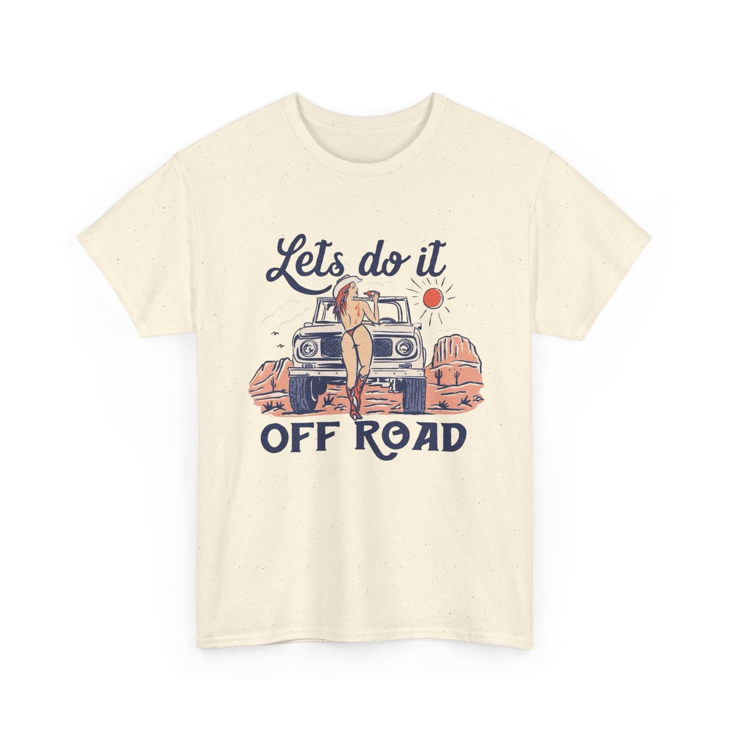 Lets Do It Offroad Cowboy Western Graphic T Shirt NEW Adult Tee