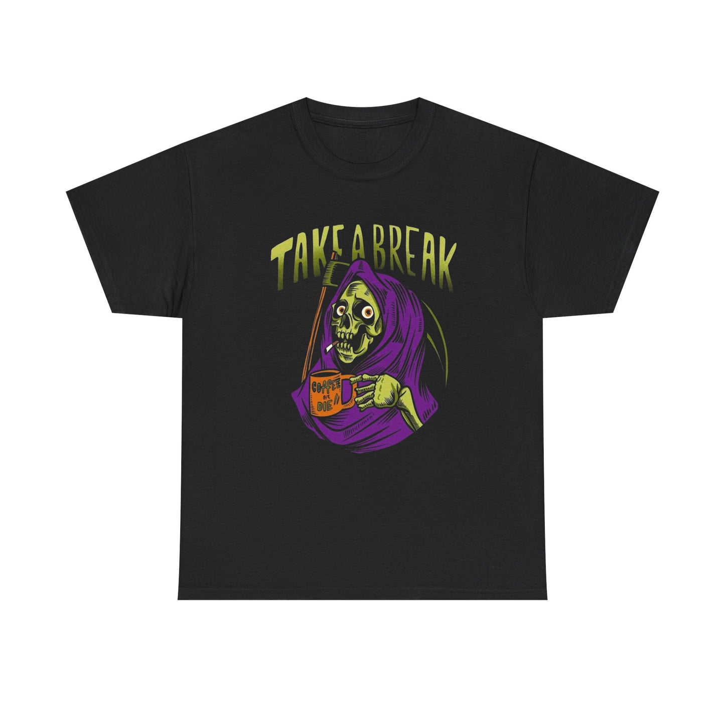 Take A Break Coffee Or Die Graphic T Shirt Adult NEW