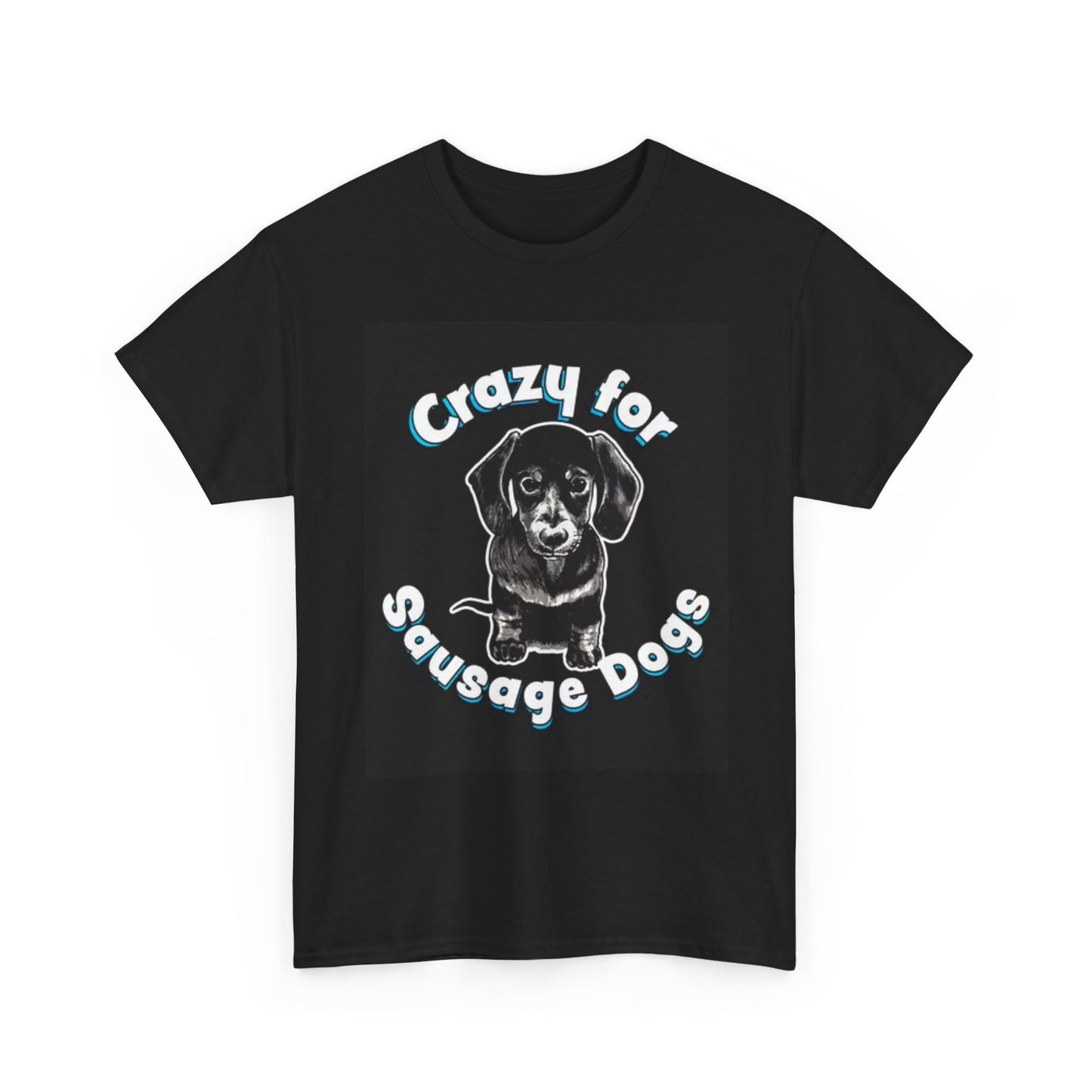 Crazy For Sausage Dogs Funny Shirt Dachshund Puppy Unisex Heavy Cotton Tee