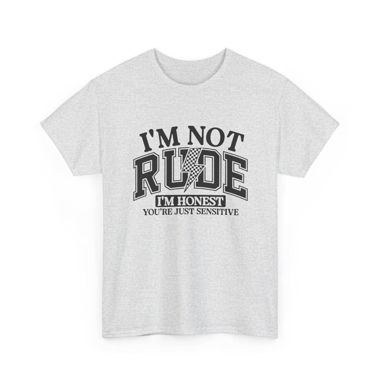 I'm Not Rude Funny Graphic T Shirt NEW ADULT Unisex Heavy Cotton Tee