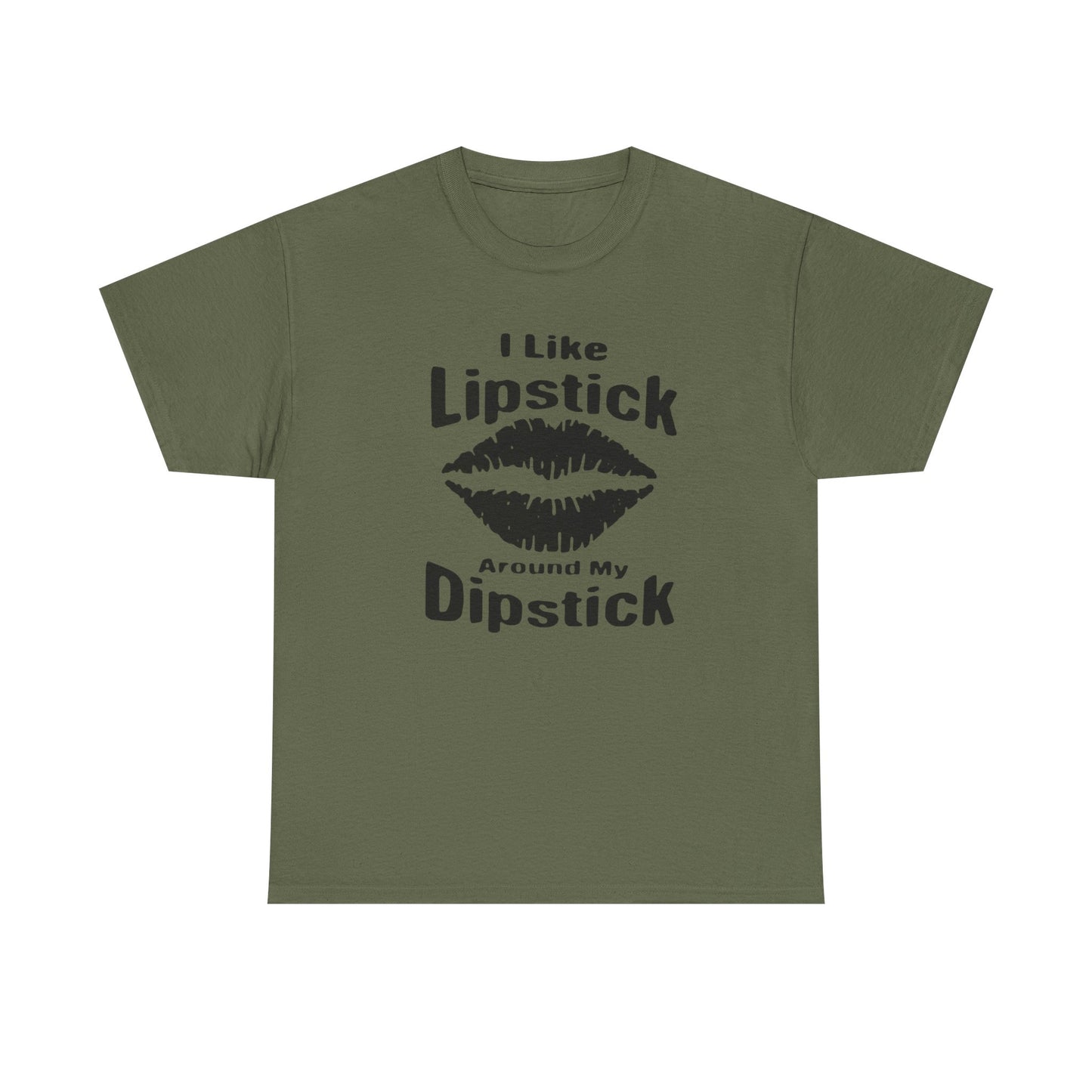 Lipstick Around My Dipstick Sex Humor Graphic T Shirt NEW ADULT Unisex Heavy Tee