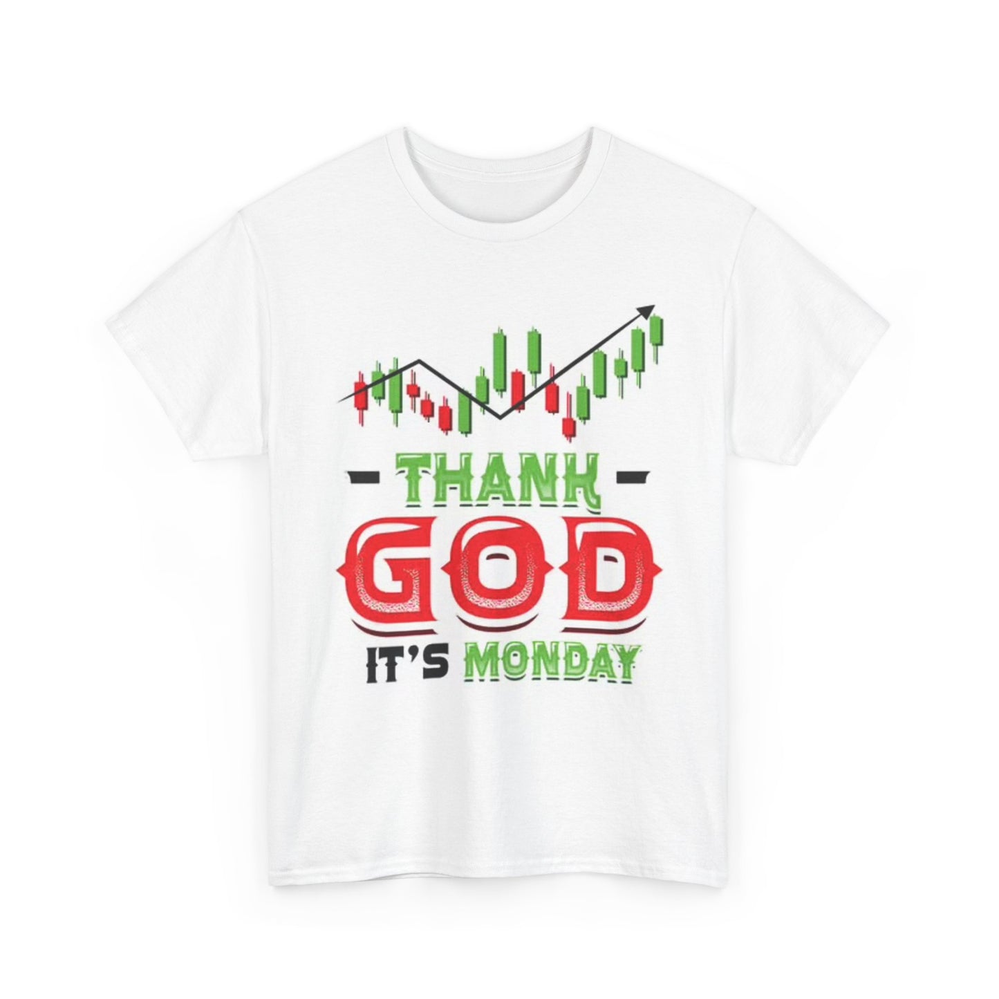 Thank God Its Monday T Shirt Funny Day Trading Stock Unisex Heavy Cotton Tee
