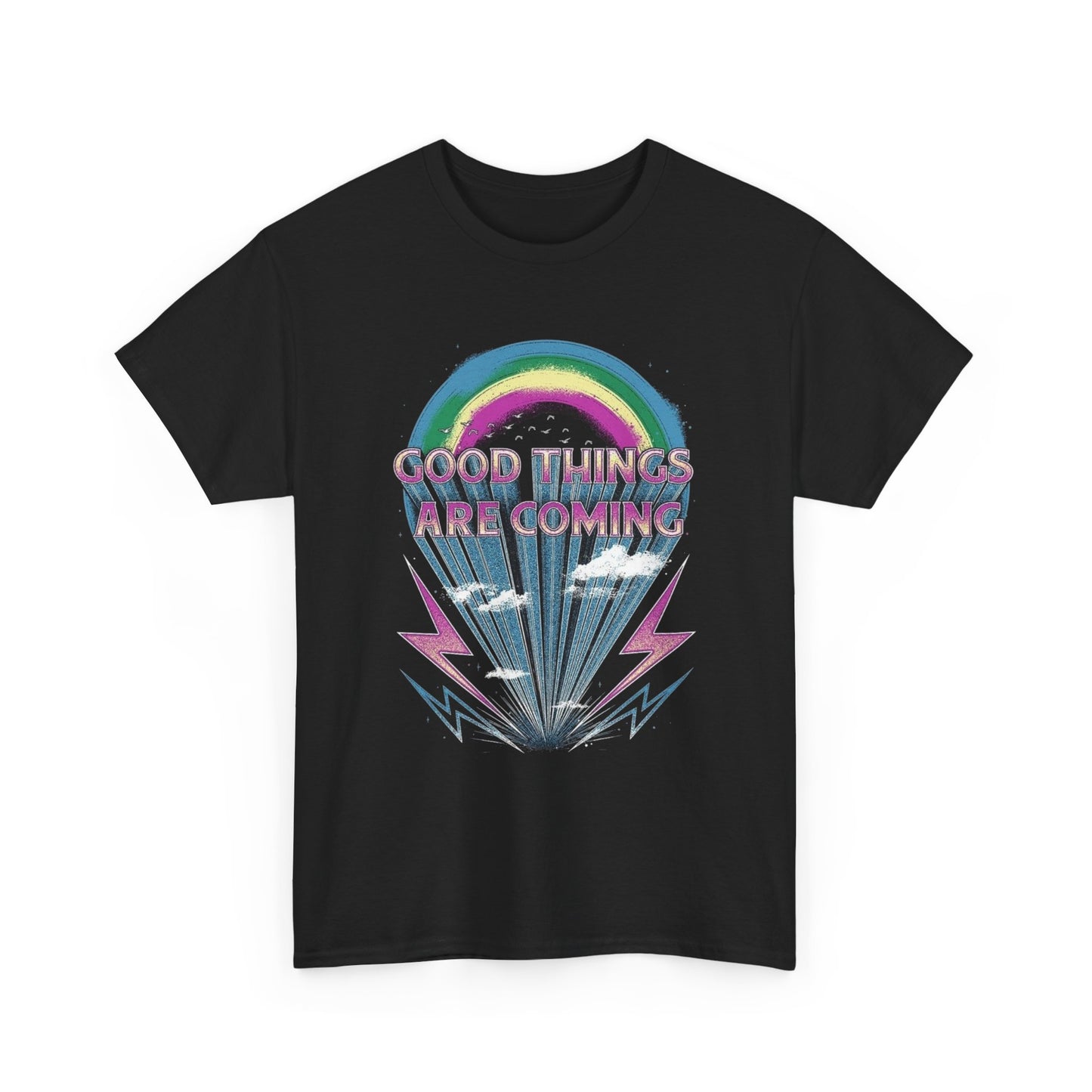 Good Times Are Coming Rainbow Graphic T Shirt NEW Heavy Cotton Tee