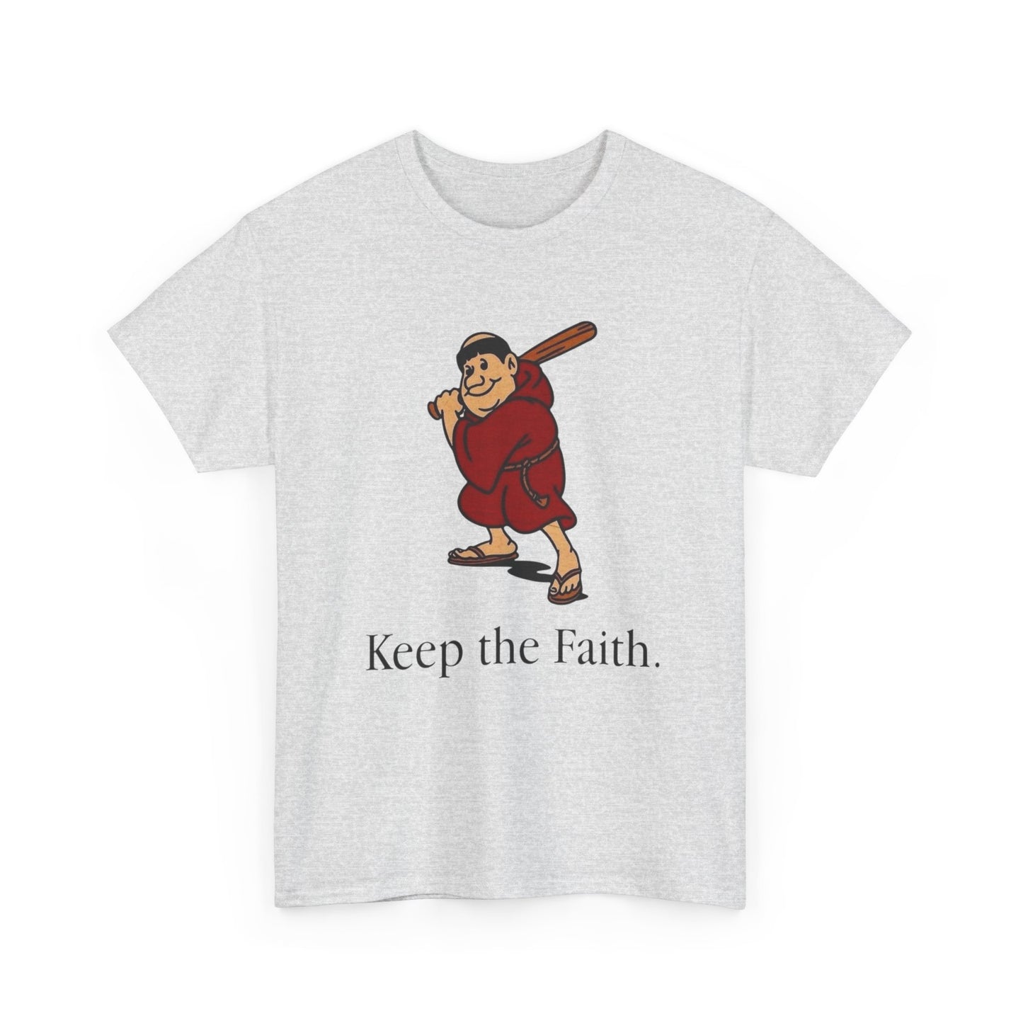 Keep The Faith Graphic T Shirt ADULT NEW Heavy Cotton Tee