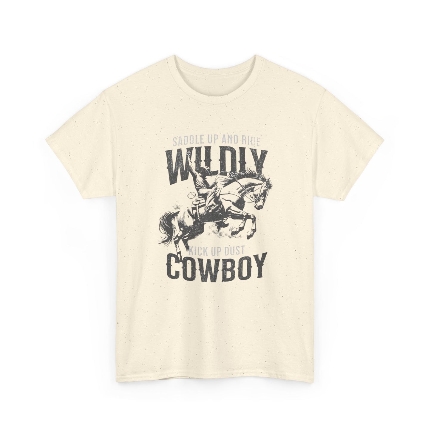 Wildly Cowboy Ride Graphic T Shirt ALL SIZES Tee Unisex Heavy Cotton