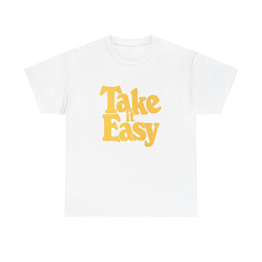 Take It Easy Graphic T Shirt Unisex Heavy Cotton Tee
