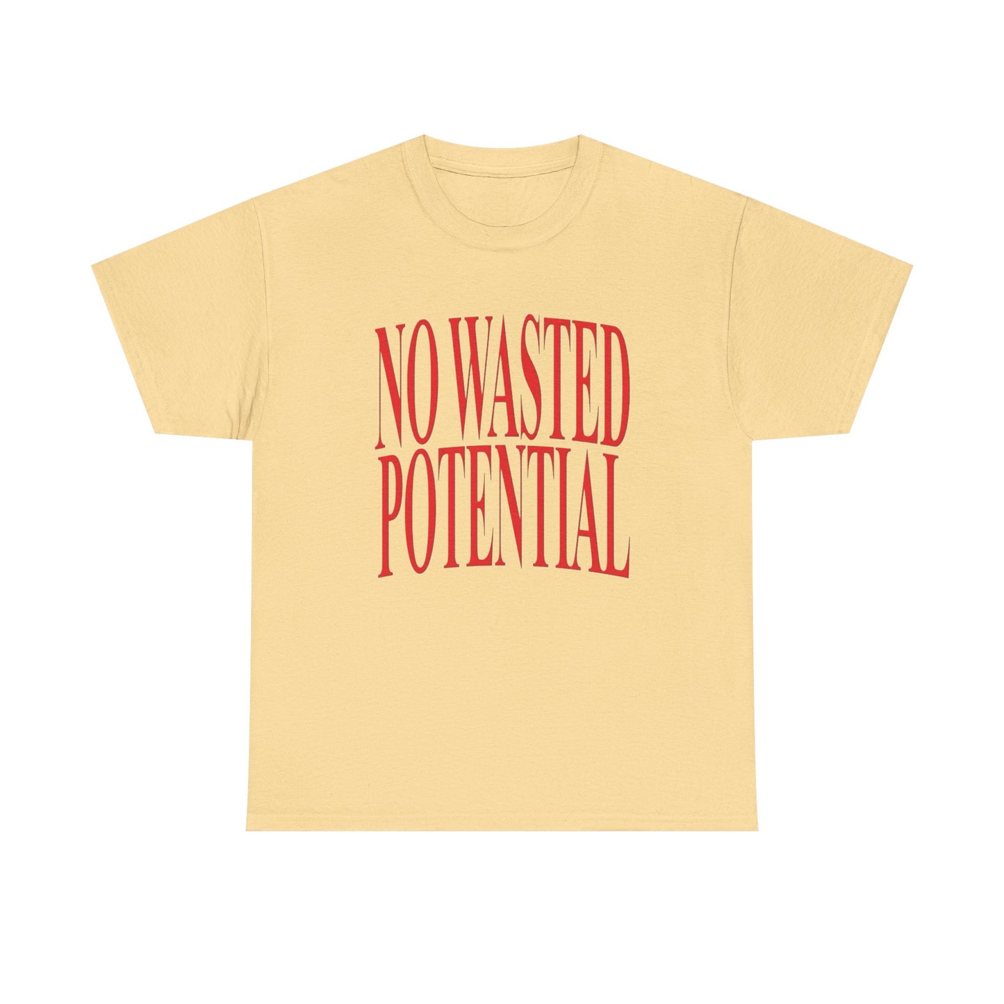 No Wasted Potential Graphic T Shirt NEW Adult Unisex Heavy Cotton Tee