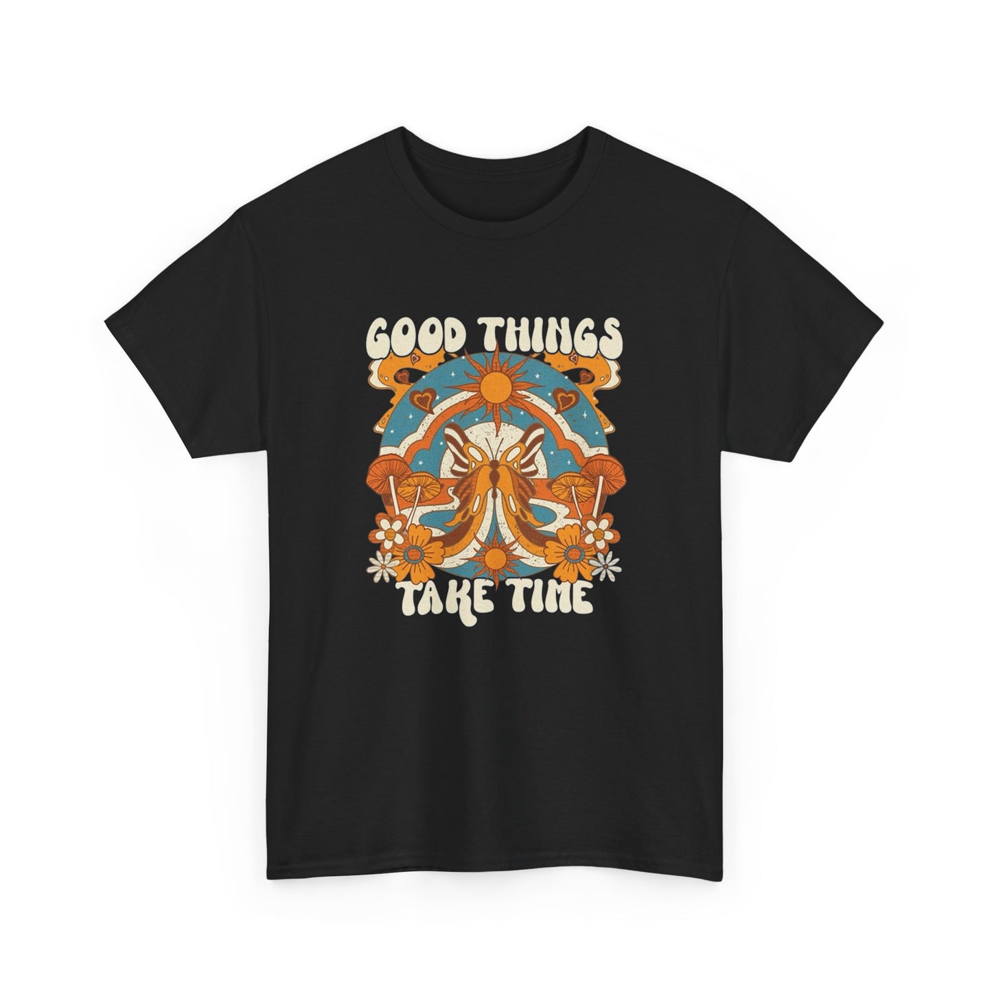 Good Things Take Time Graphic T Shirt NEW Adult Regular Heavy Cotton Tee